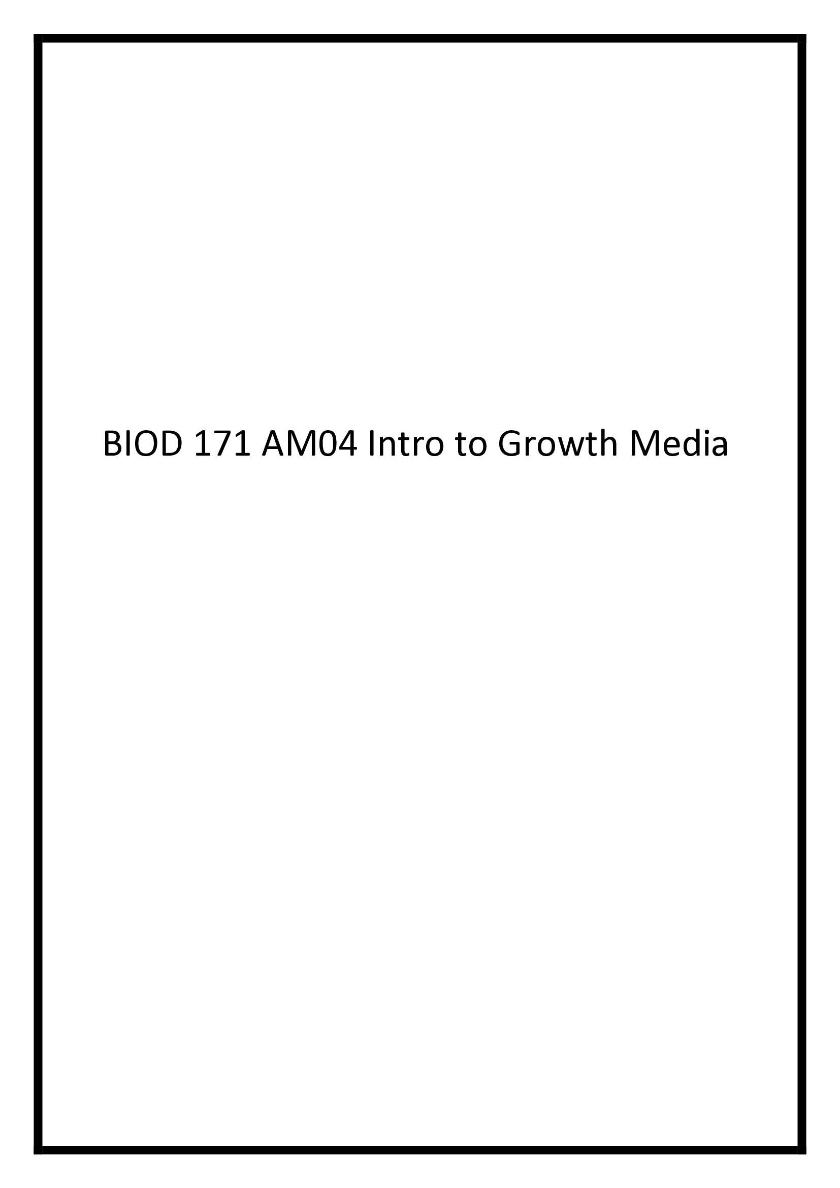 BIOD 171 AM04 Intro to Growth Media