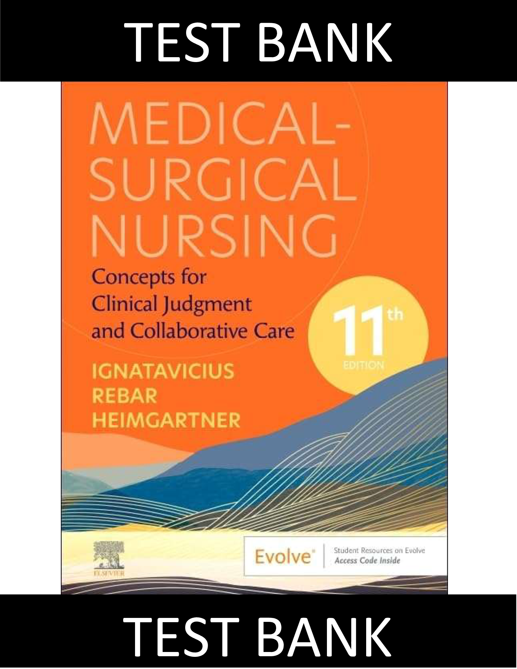 Ignatavicius 11th Edition | Medical-Surgical Nursing 11th Edition Test Bank | Interprofessional Collaborative Care