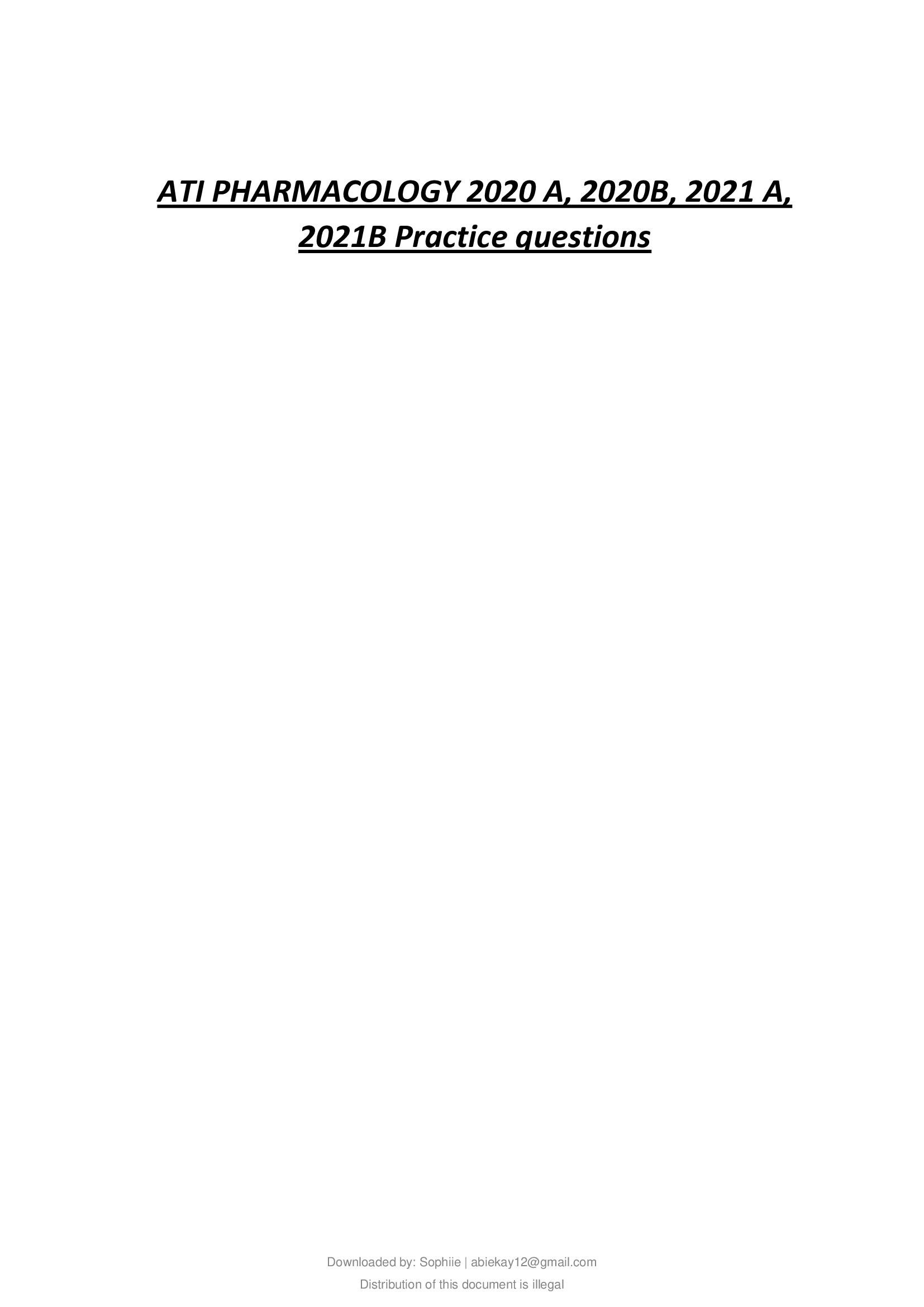 ATI PHARMACOLOGY 2020 A, 2020B, 2021 A, 2021B Practice questions