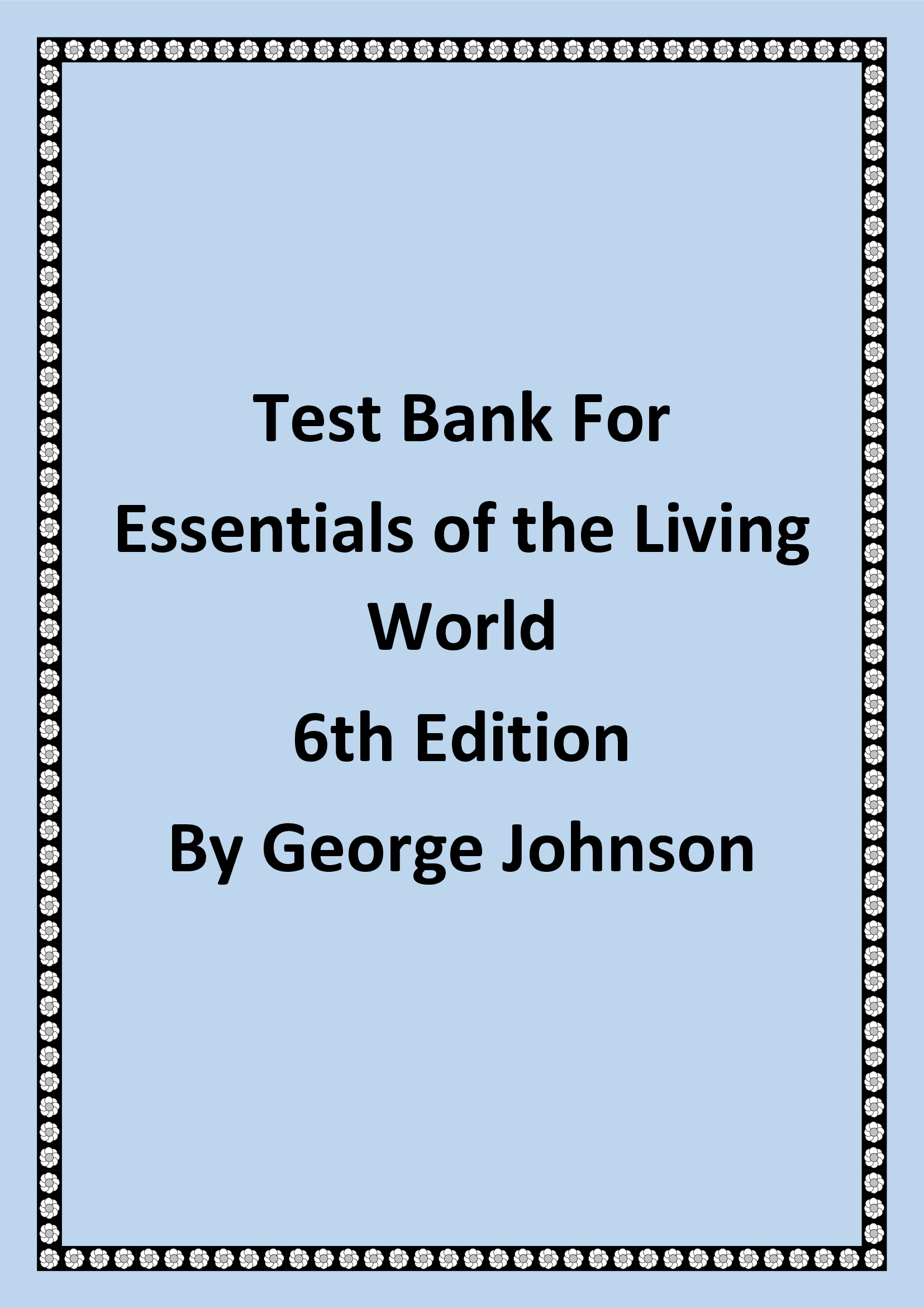 TEST BANK FOR ESSENTIALS OF THE LIVING WORLD 6TH EDITION BY JOHNSON