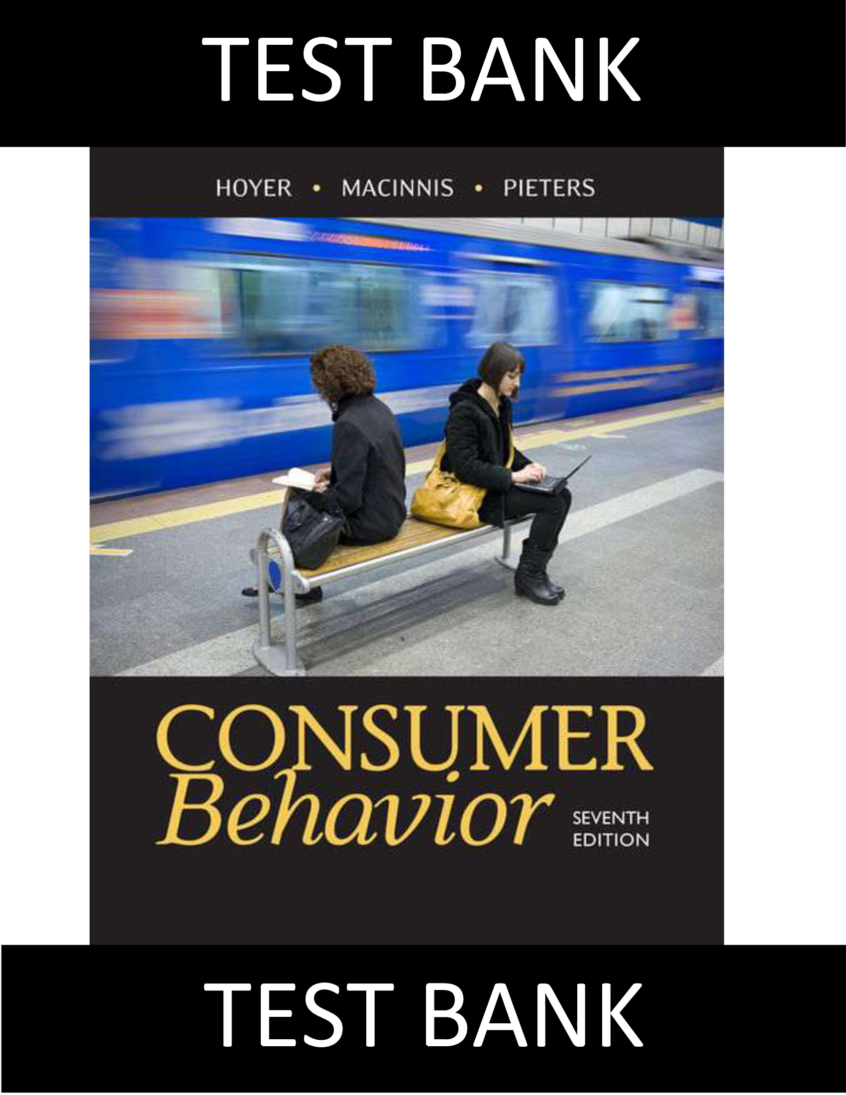Test Bank for Consumer Behavior 7th Edition Hoyer
