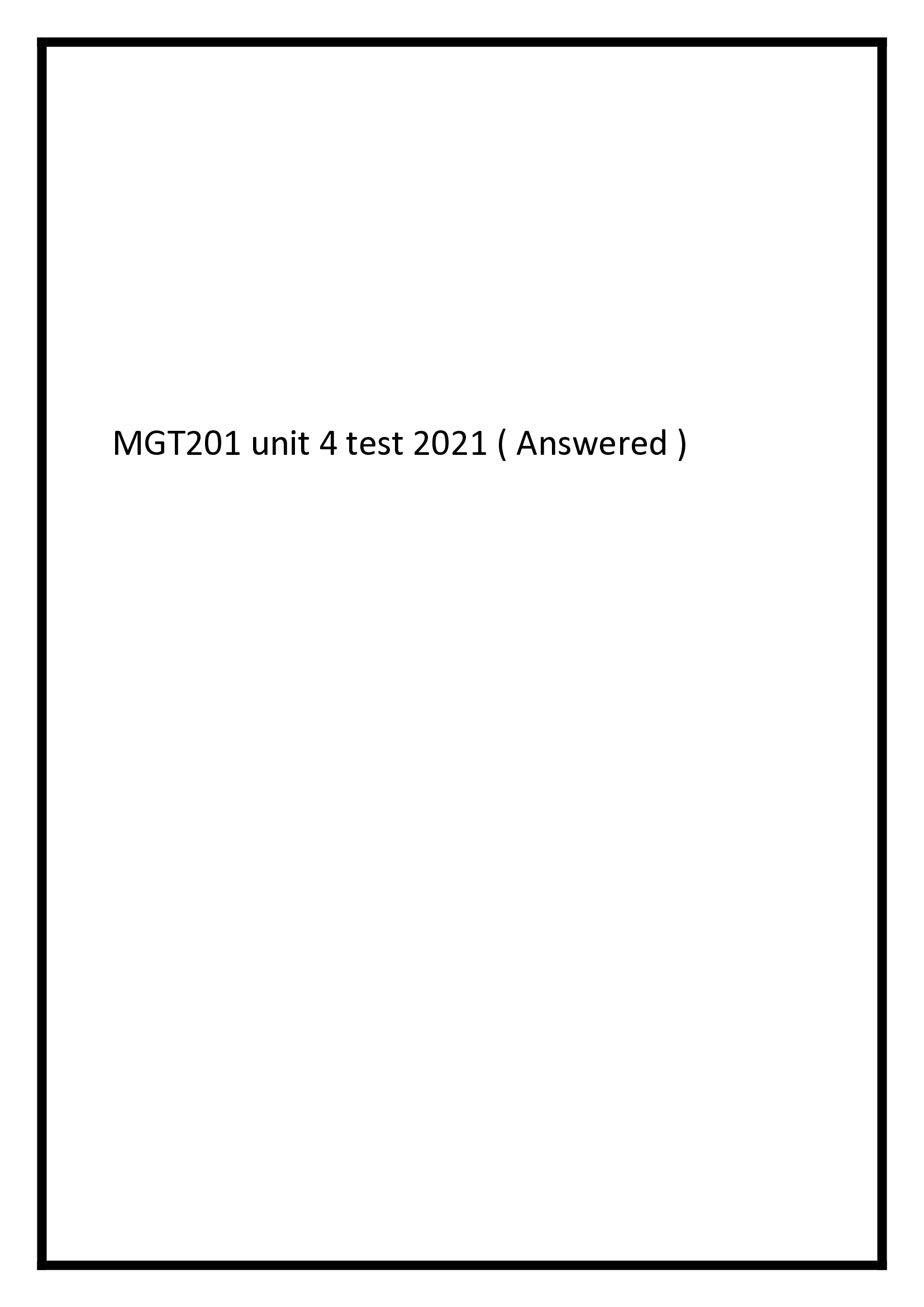 MGT201 unit 4 test Answered)