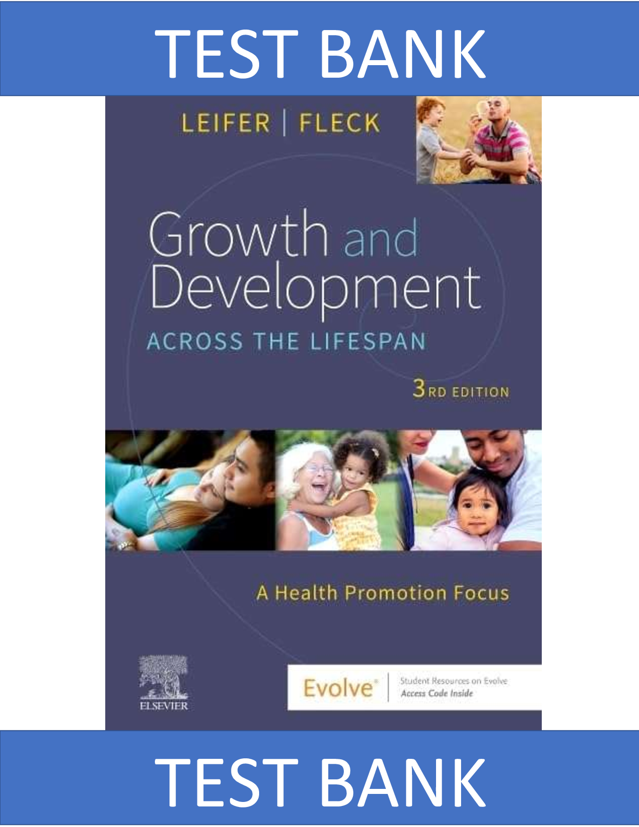 Test Bank For Growth and Development Across the Lifespan 3rd Edition By Gloria Leifer, Eve Fleck