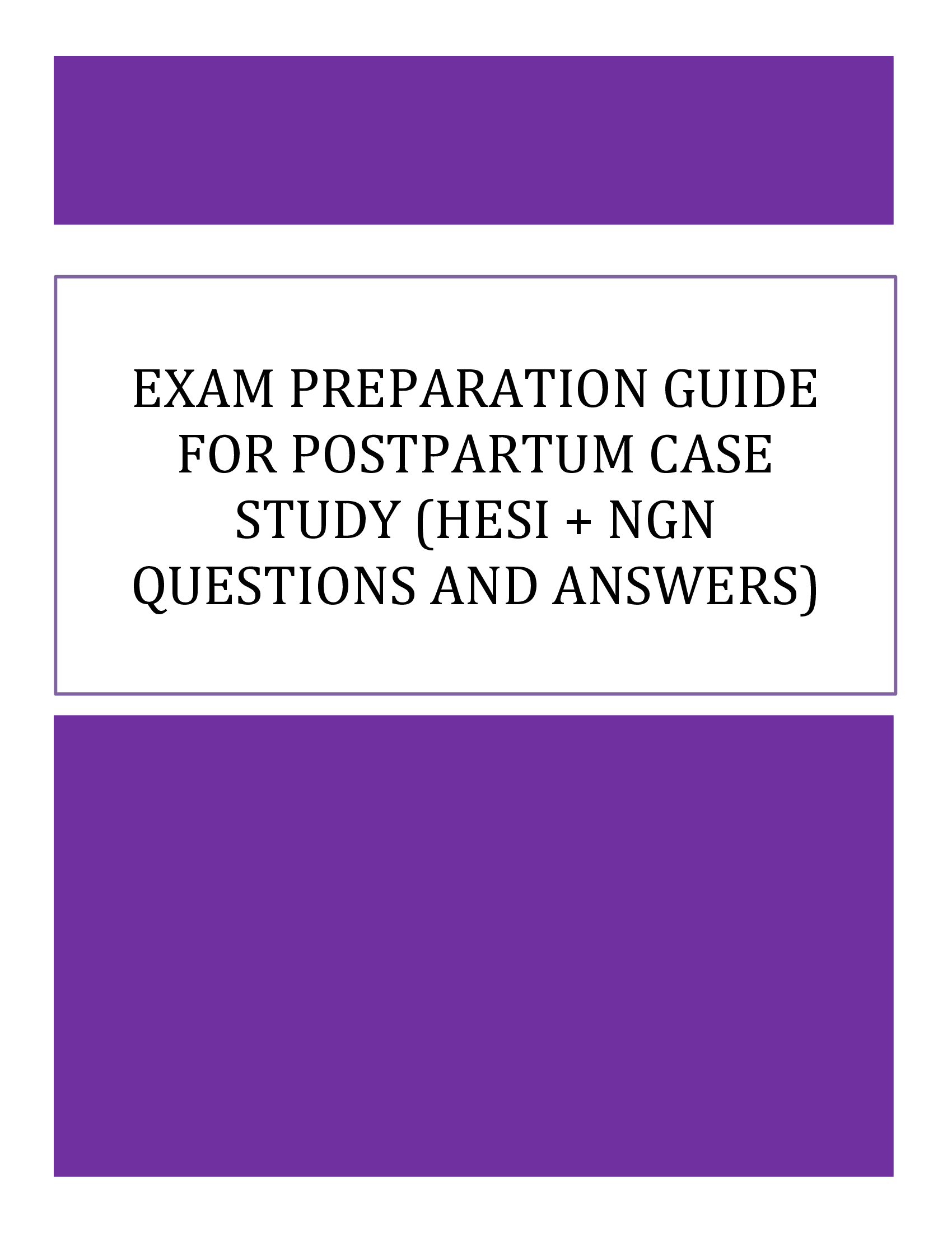 Exam Preparation Guide for Postpartum Case Study (HESI + NGN Questions and Answers) 2026