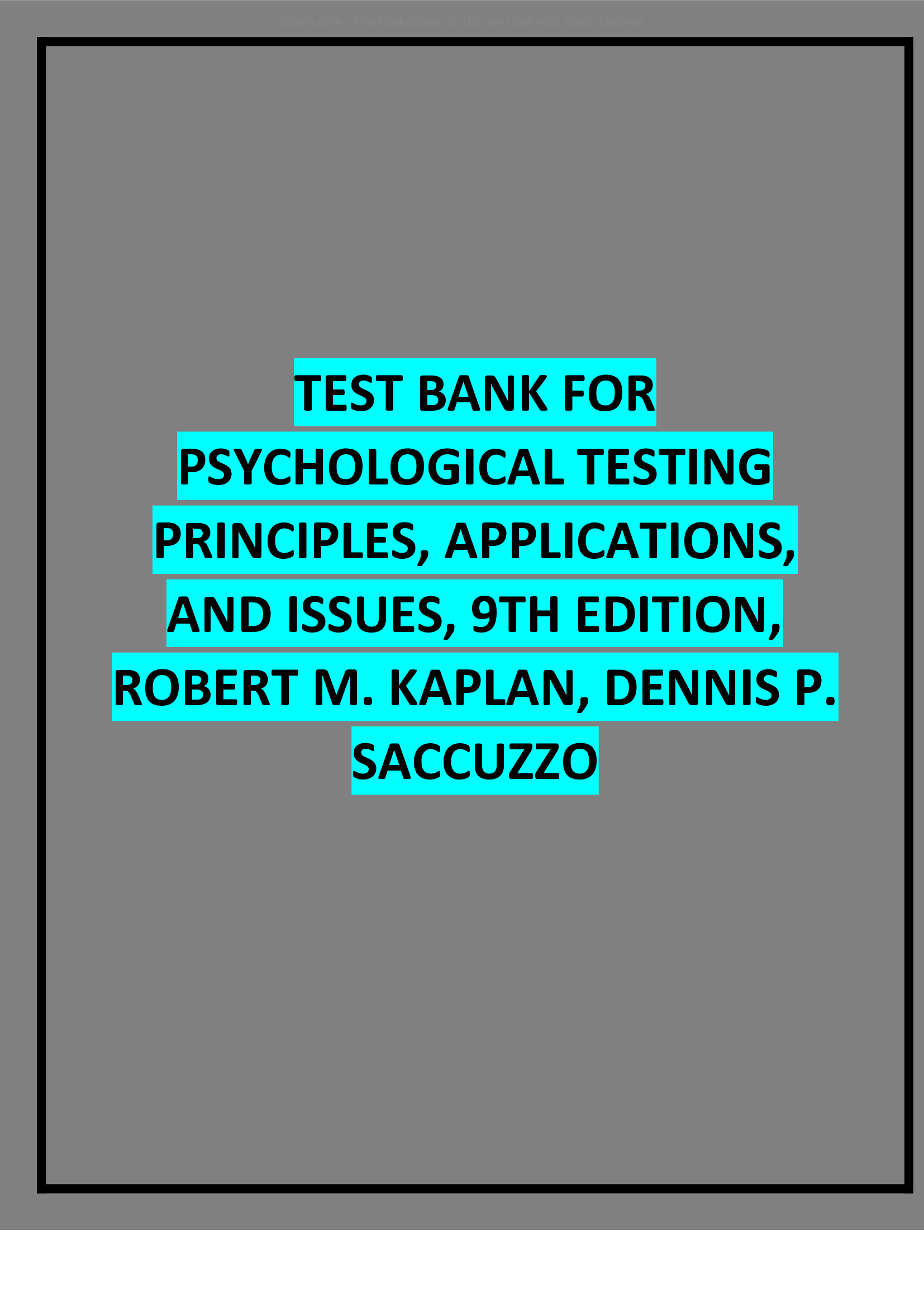 Complete Test Bank For Psychological Testing Principles, Applications, And Issues, 9th Edition, Robert M. Kaplan, Dennis P. Saccuzzo