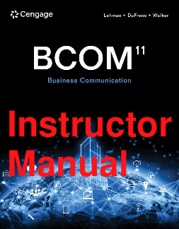 Instructor Manual BCOM Business Communication 11th Edition By Carol Lehman, Debbie DuFrene, Robyn Walker