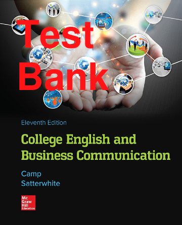 Test Bank College English and Business Communication 11th Edition By Sue Camp, Marilyn Satterwhite Chapters 1-16