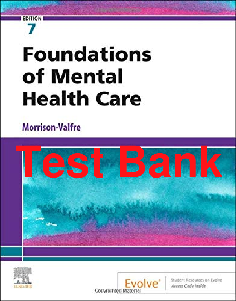 Test Bank Foundations of Mental Health Care 7th Edition Michelle Morrison