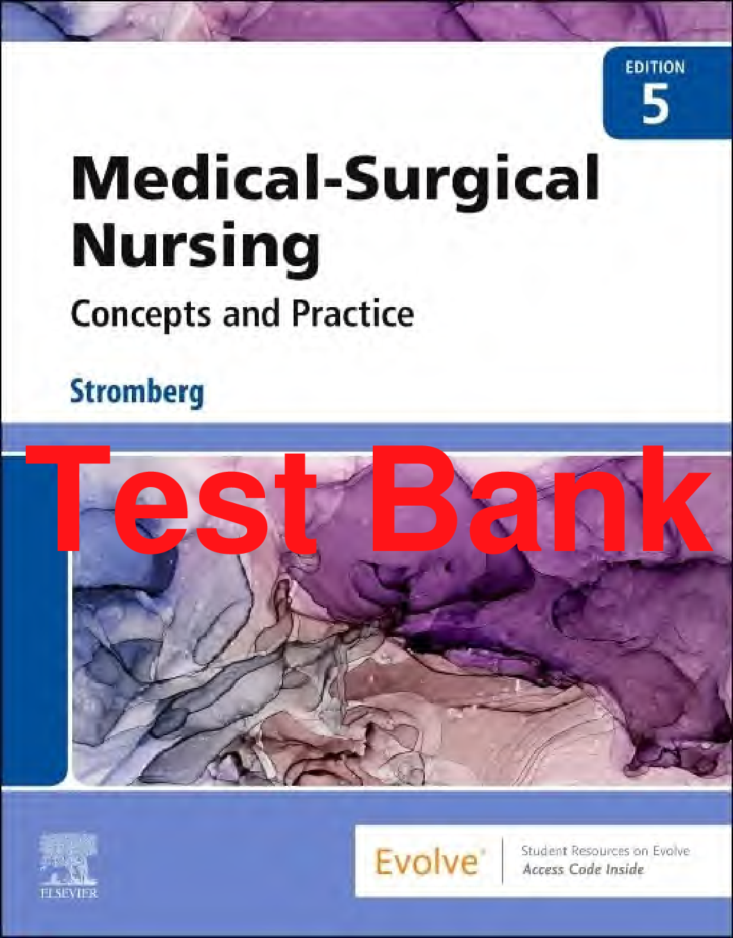 Test Bank Medical-Surgical Nursing 5th Edition By Holly Stromberg, Alumnus All Chapters 1-49