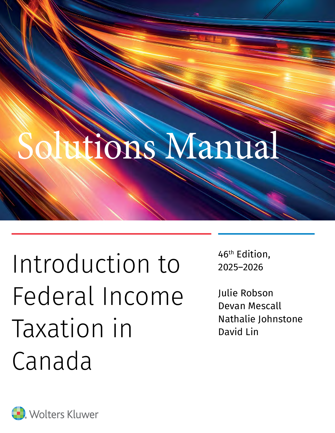 Solutions Manual Introduction to Federal Income Taxation in Canada 2025-2026 46th Edition By Julie Robson Chapters 1-22