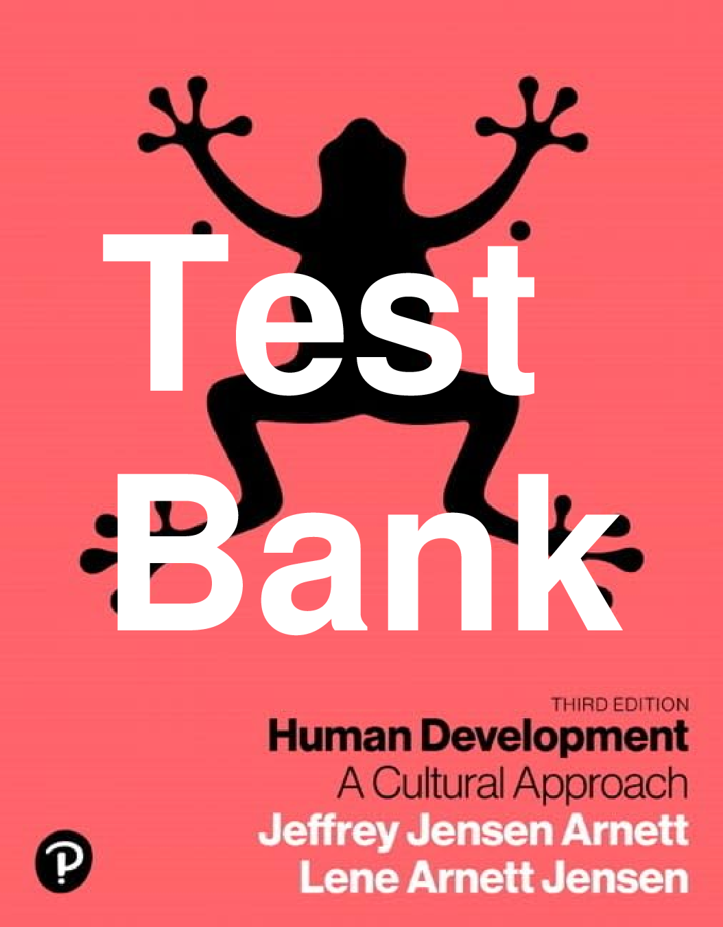 Test Bank Human Development A Cultural Approach 3rd Edition By Jeffrey Jensen Arnett, Lene Arnett Jensen