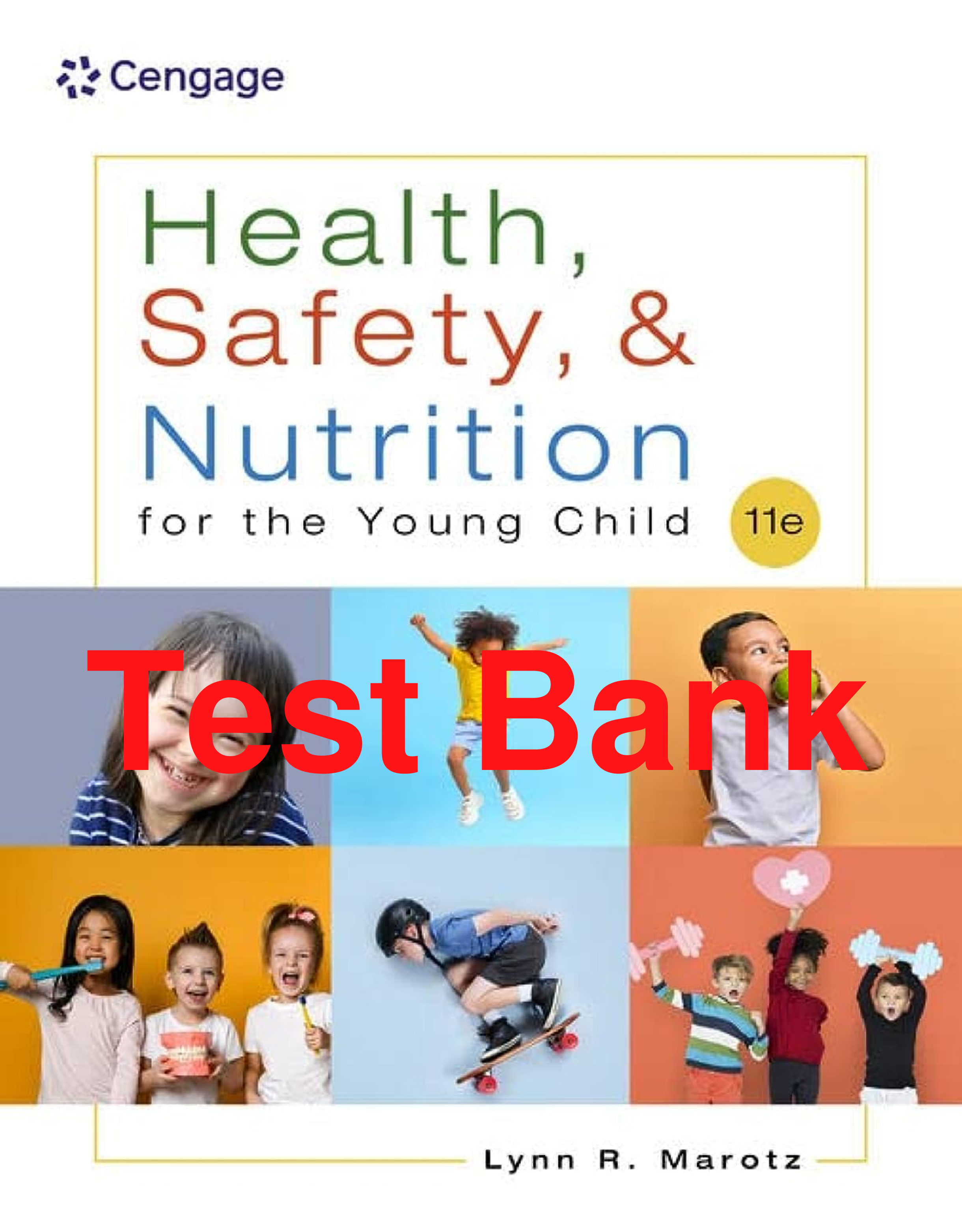 Test Bank Health Safety and Nutrition for the Young Child 11th Edition By Lynn Marotz Chapter 1-19