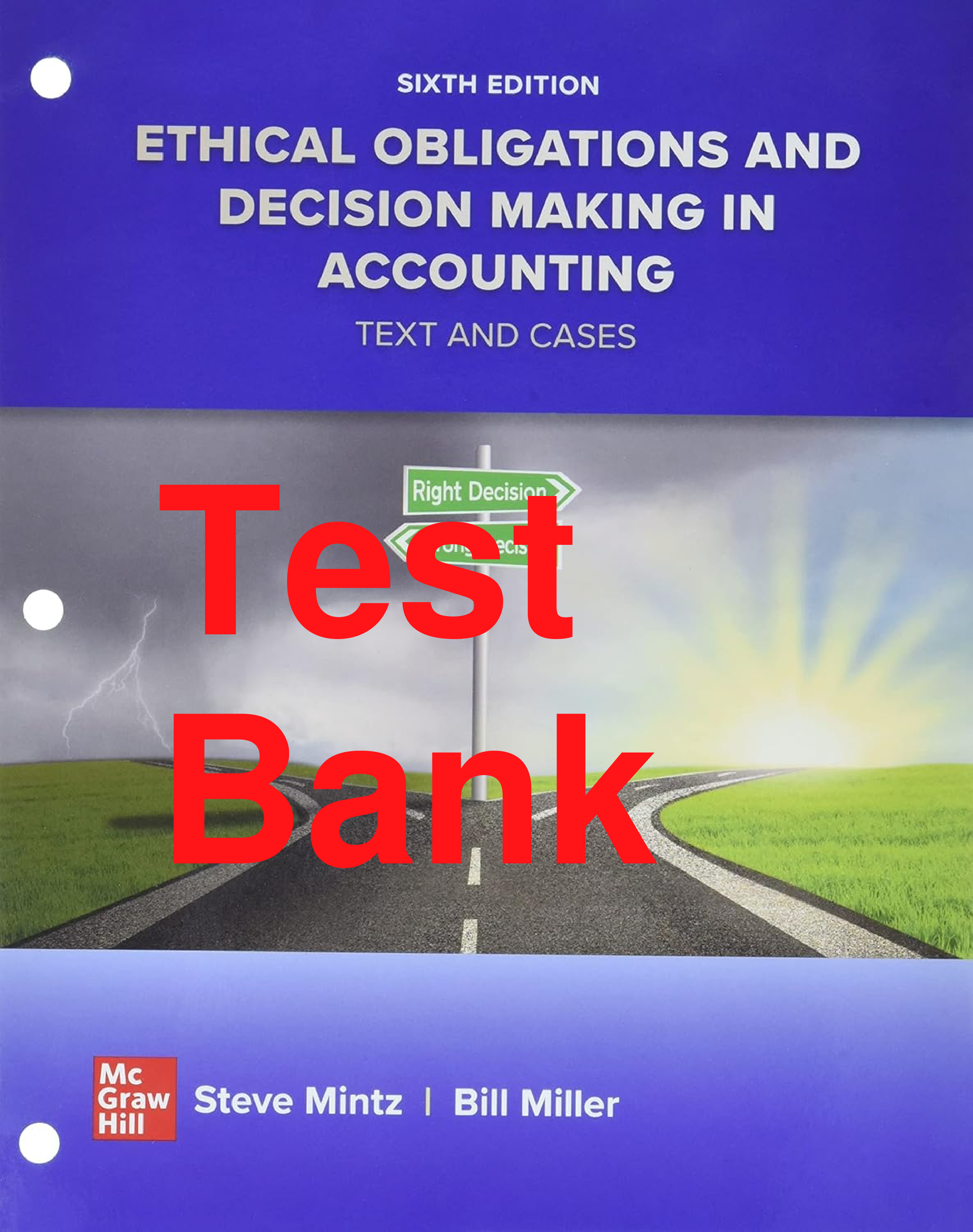 Test Bank Ethical Obligations and Decision-Making in Accounting Text and Cases 6th Edition By Steven Mintz, William Miller Chapters 1-8