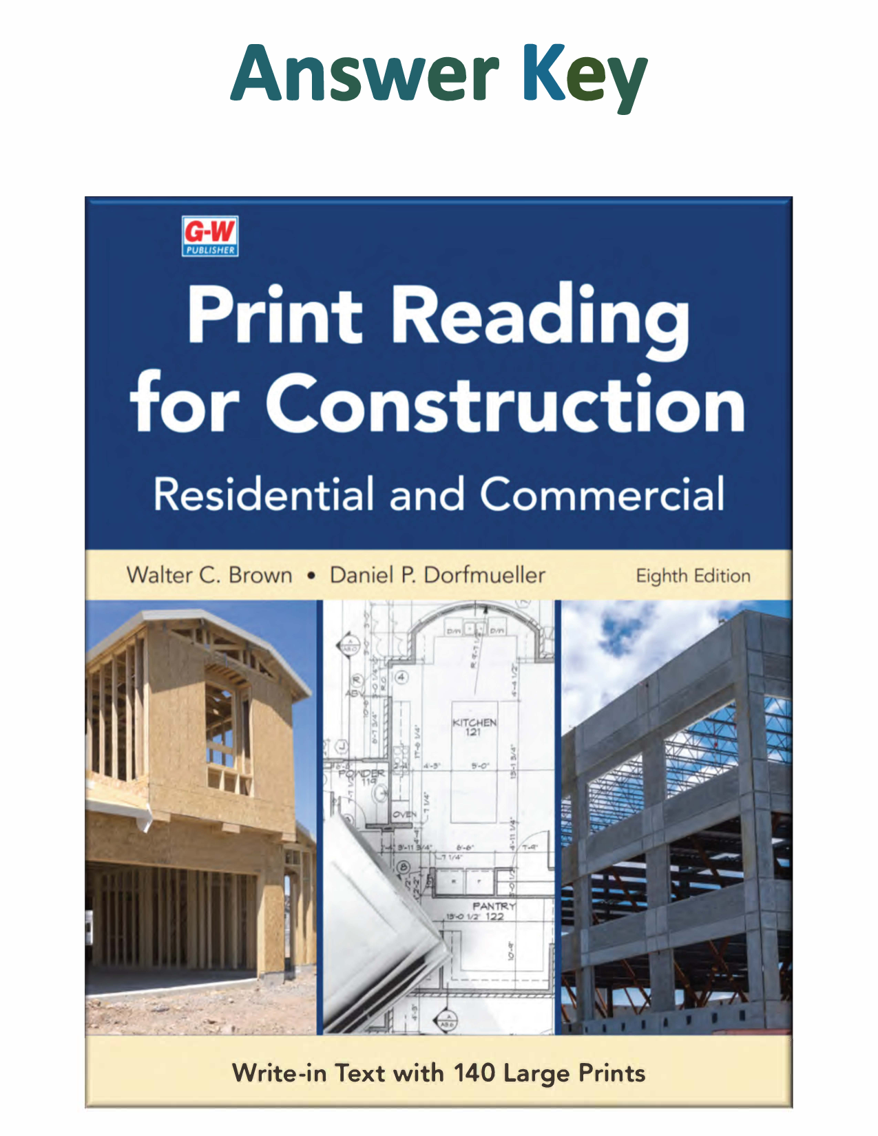 Answer Key Print Reading for Contruction 8th Edition By Walter Brown, Daniel Dorfmueller