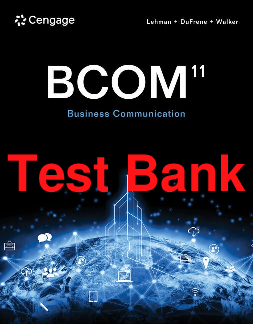 Test Bank BCOM Business Communication 11th Edition By Carol Lehman, Debbie DuFrene, Robyn Walker