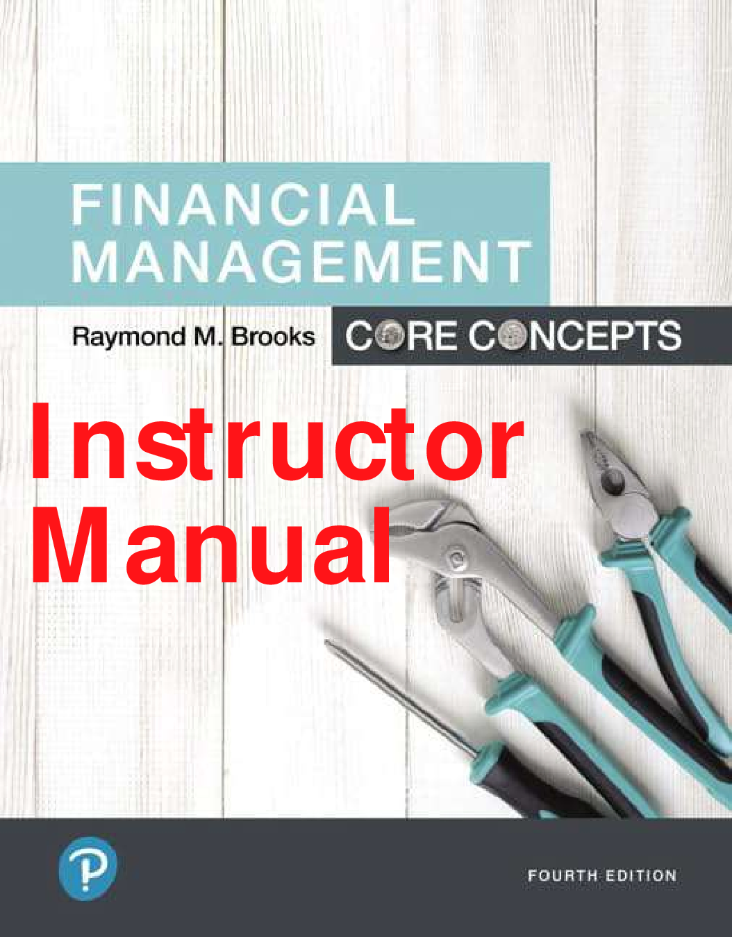 Instructor Manual Financial Management Core Concepts 4th Edition By Raymond M. Brooks
