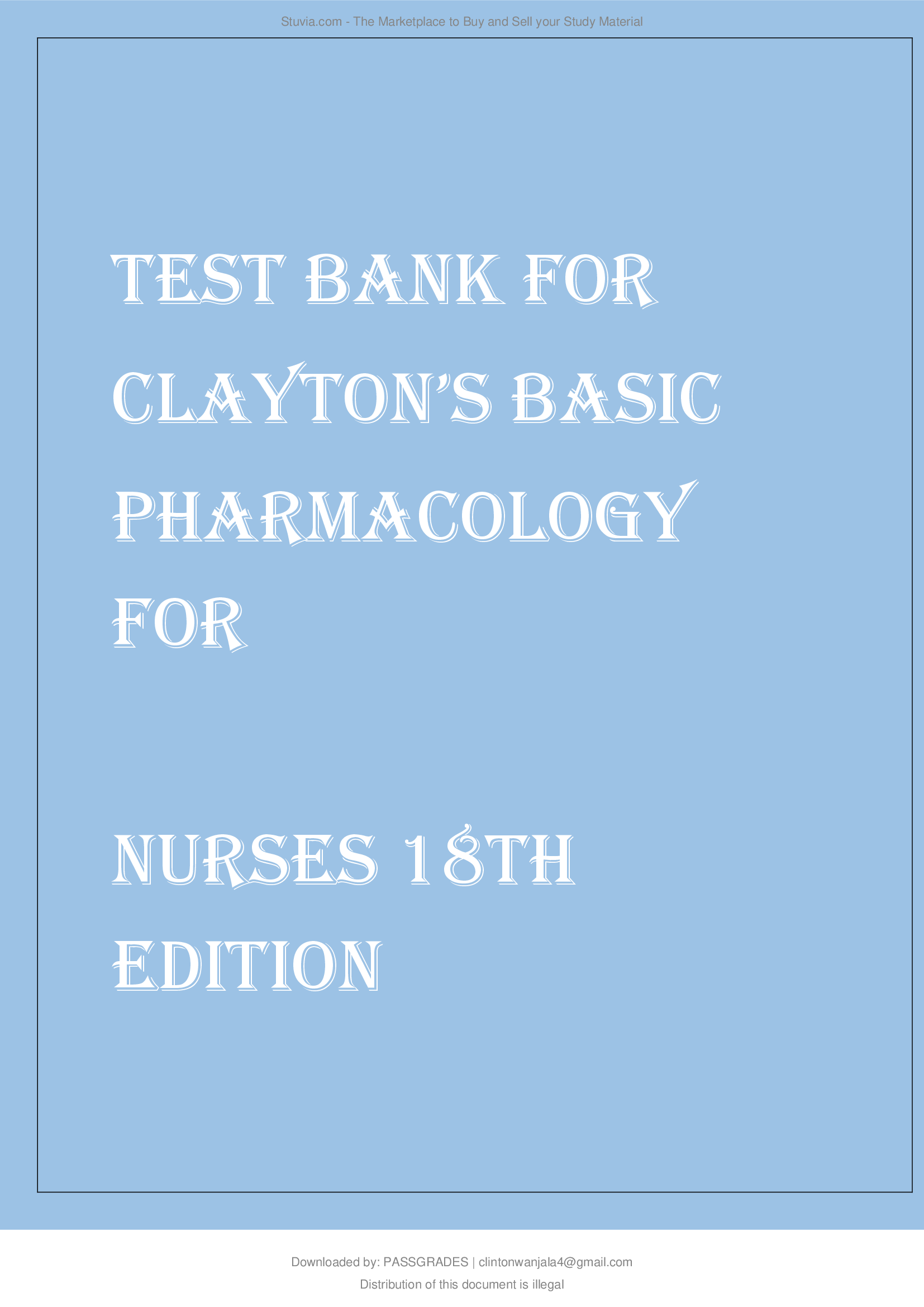 COMPLETE TEST BANK FOR CLAYTON’S BASIC PHARMACOLOGY FOR NURSES 18TH EDITION BY WILLIHNGANZ
