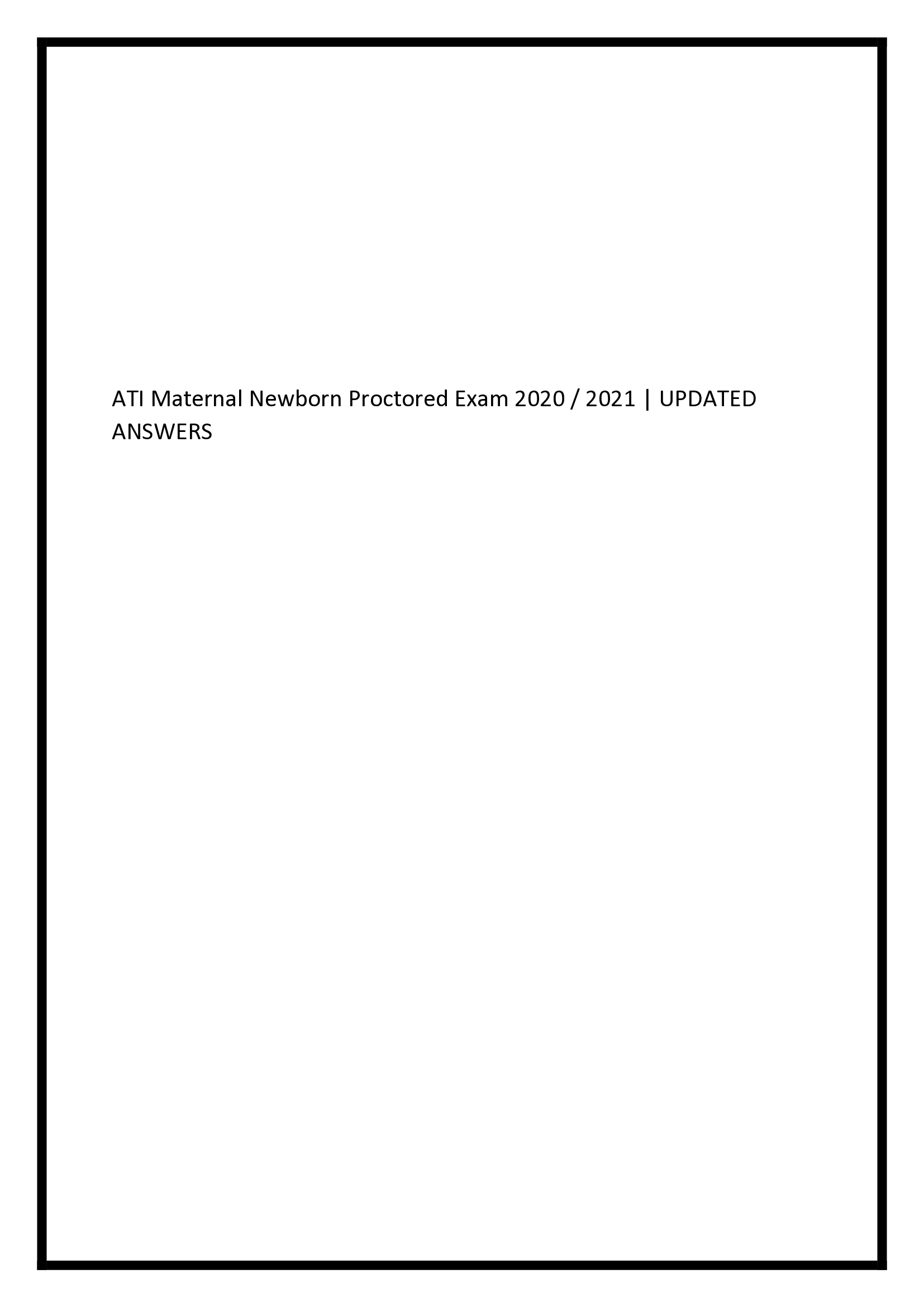 ATI Maternal Newborn Proctored Exam 2020  2021  UPDATED ANSWERS
