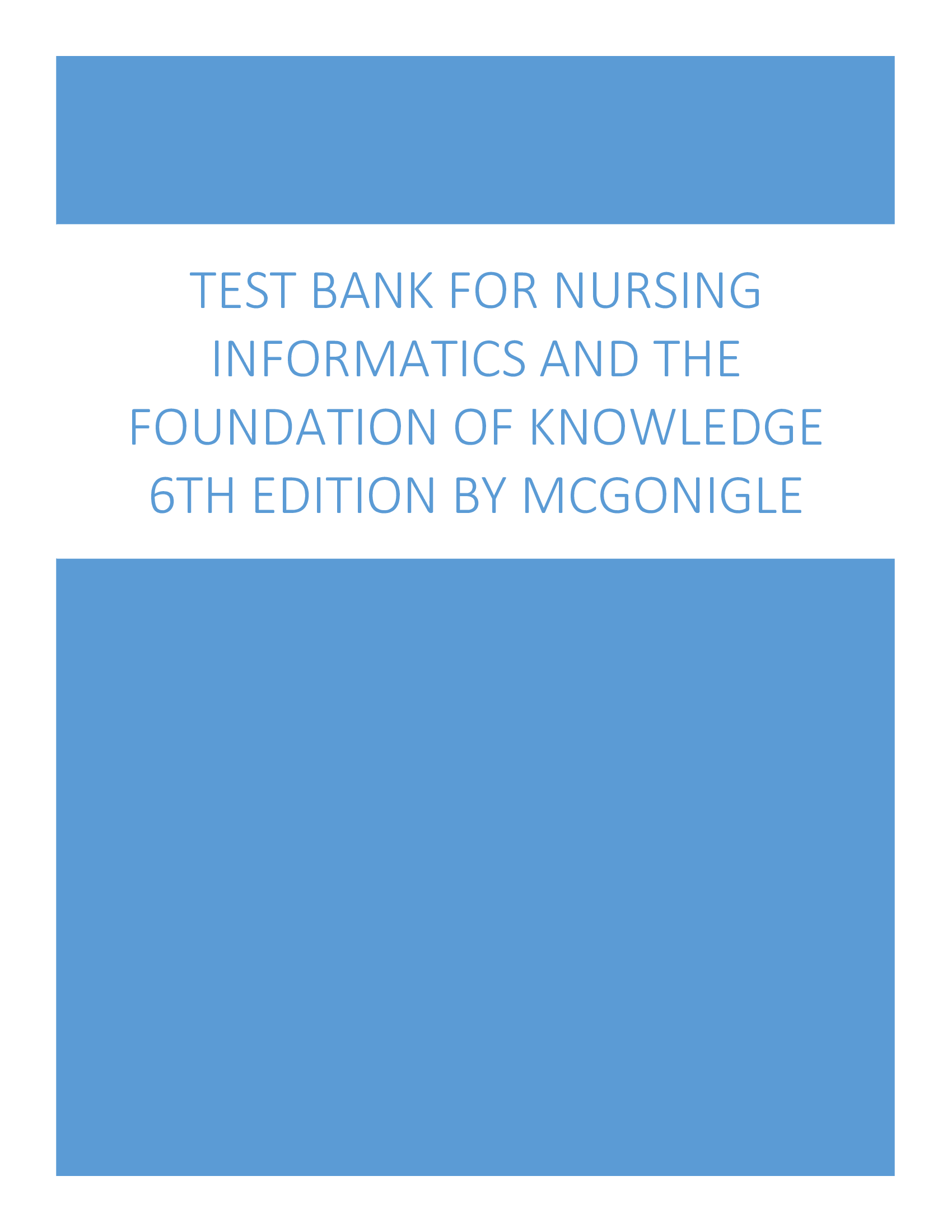 Nursing Informatics and the Foundation of Knowledge 6th Edition McGonigle Test Bank