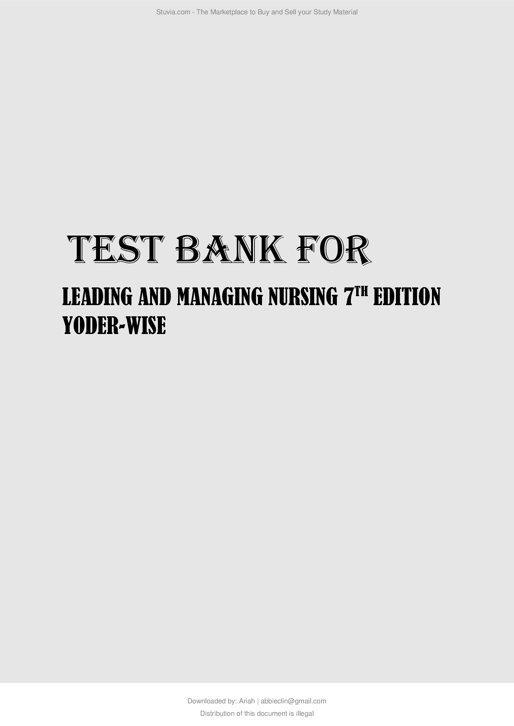 Leading and Managing in Nursing 7th Edition Yoder-Wise Test Bank..