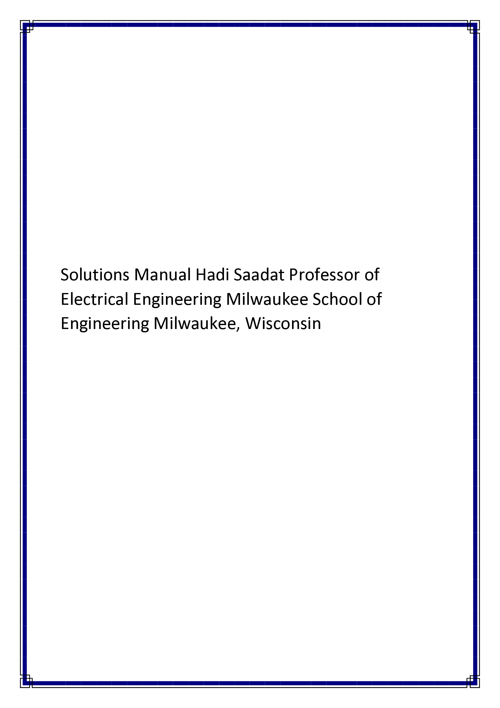 Solutions Manual Hadi Saadat Professor of Electrical Engineering Milwaukee School of Engineering Milwaukee, Wisconsin