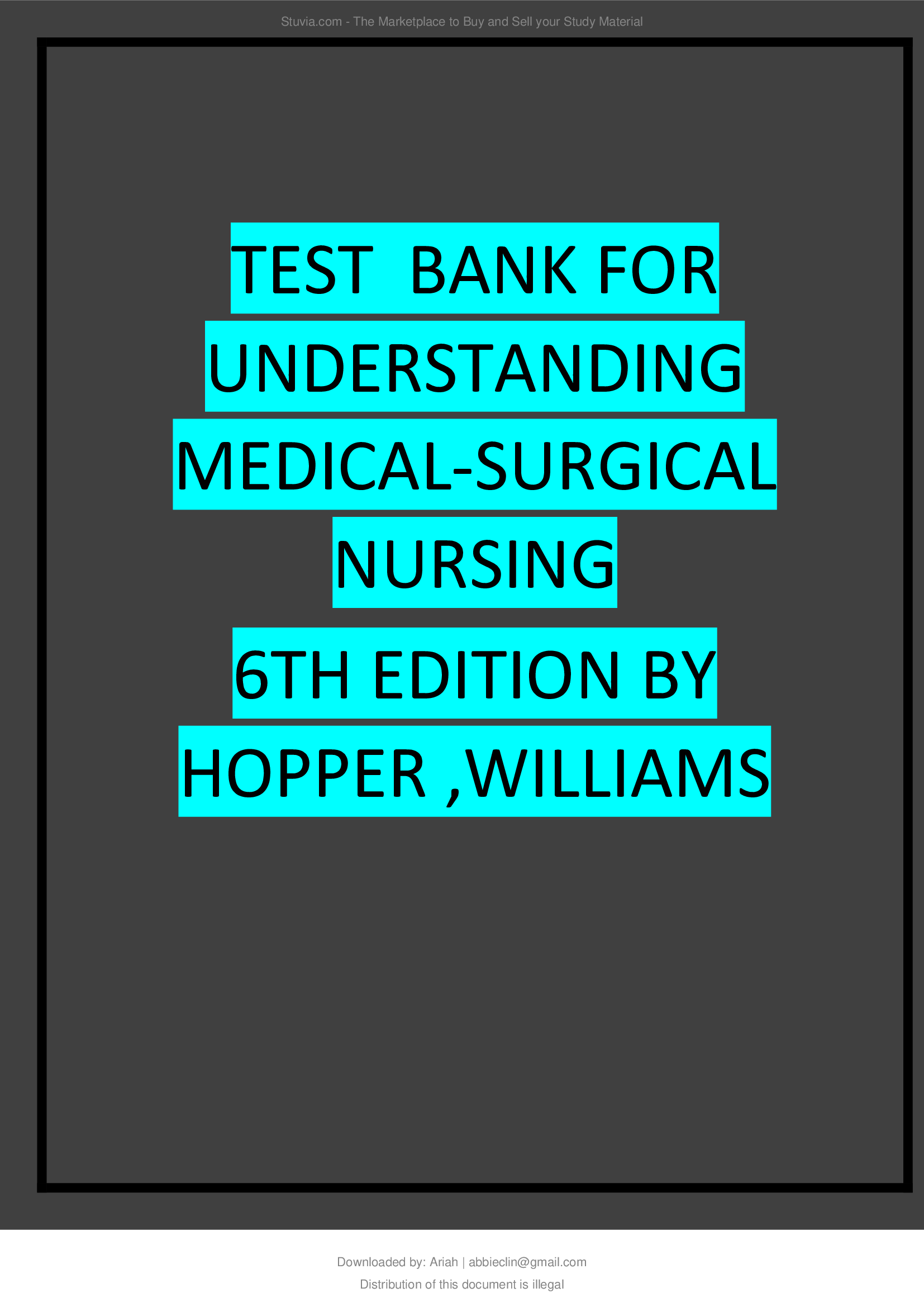 Understanding Medical-Surgical Nursing 6th Edition, 6e Hopper Test Bank