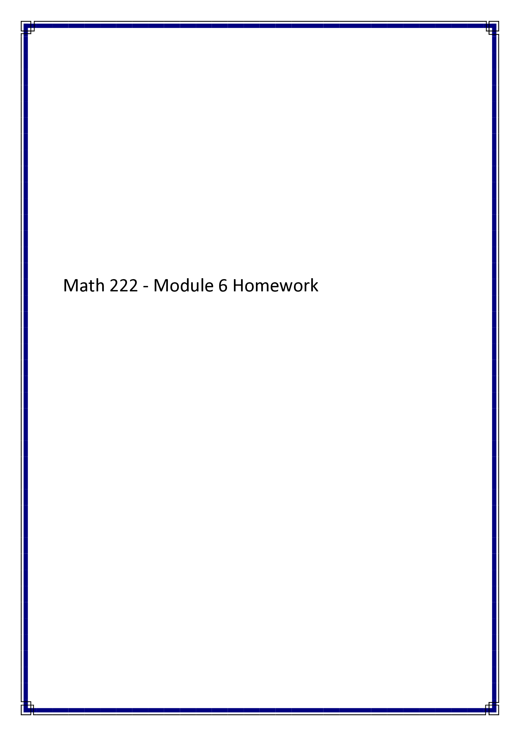Math 222 - Module 6 Homework.