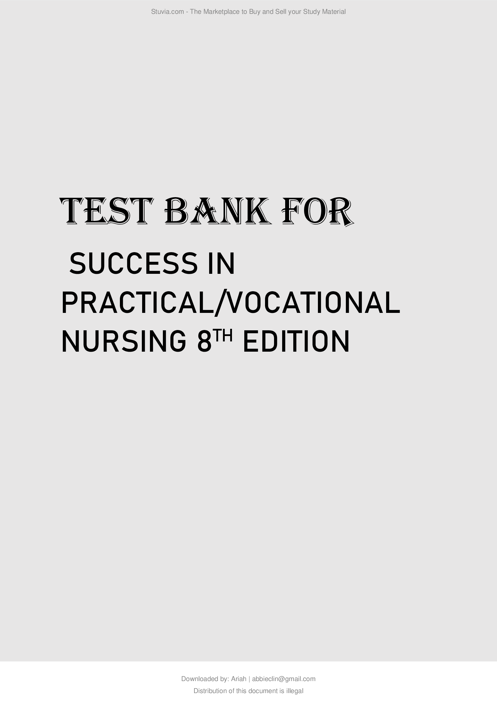 Success in Practical Vocational Nursing 8th Edition Knecht Test Bank.