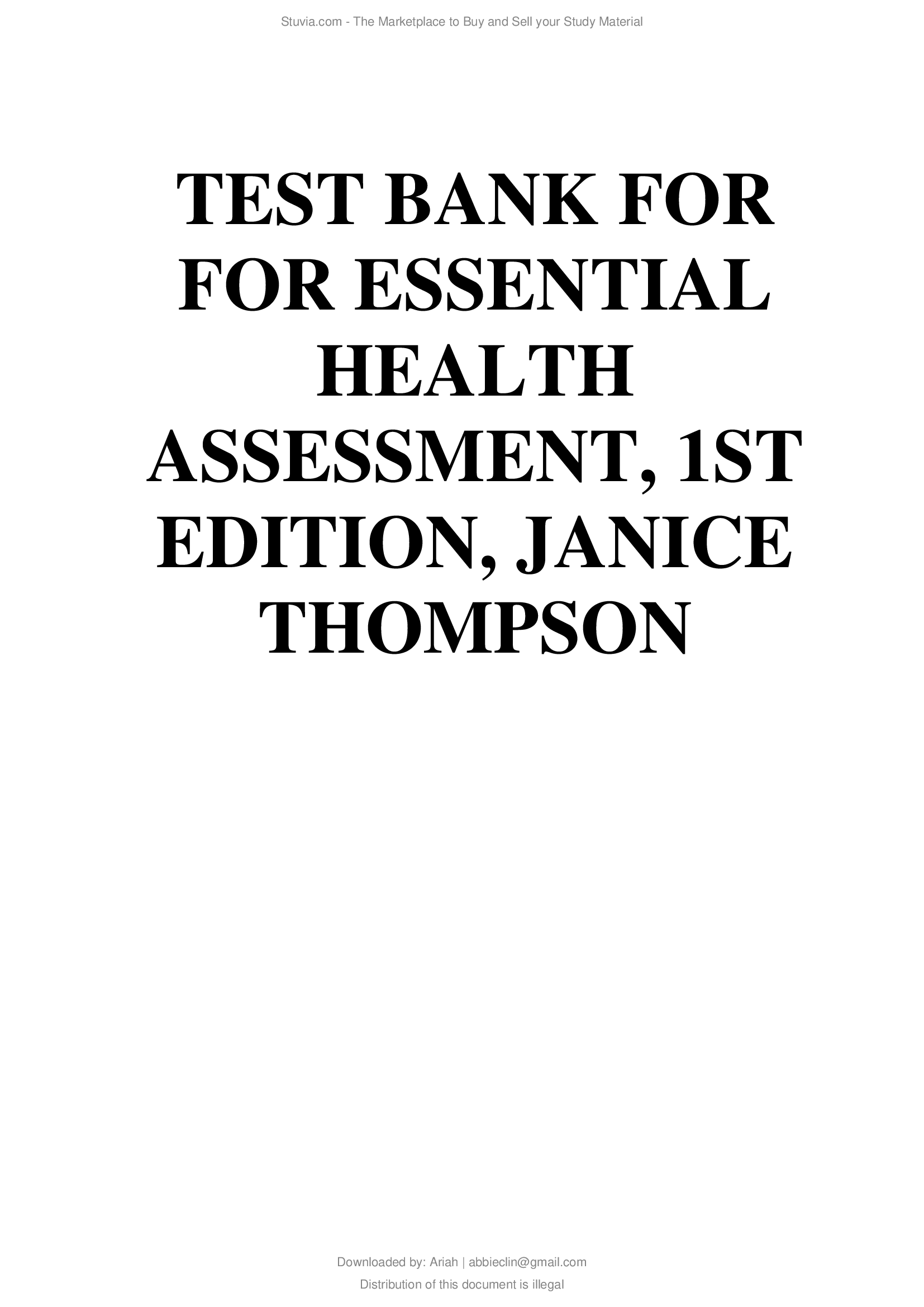 TEST BANK FOR FOR ESSENTIAL HEALTH ASSESSMENT, 1ST EDITION, JANICE THOMPSON...