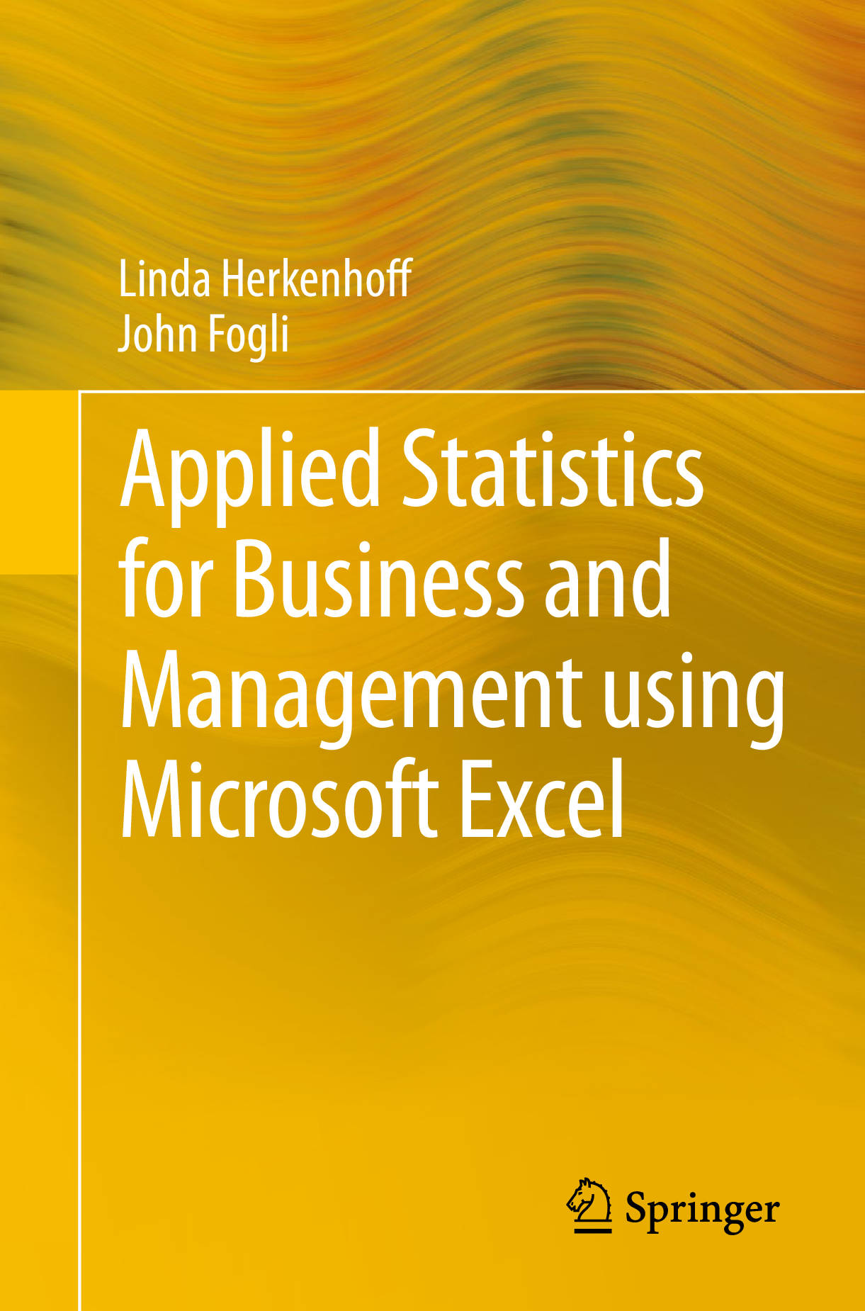 [Ebook][Pdf] Applied Statistics for Business and Management using Microsoft Excel Linda Herkenho, John Fogli.