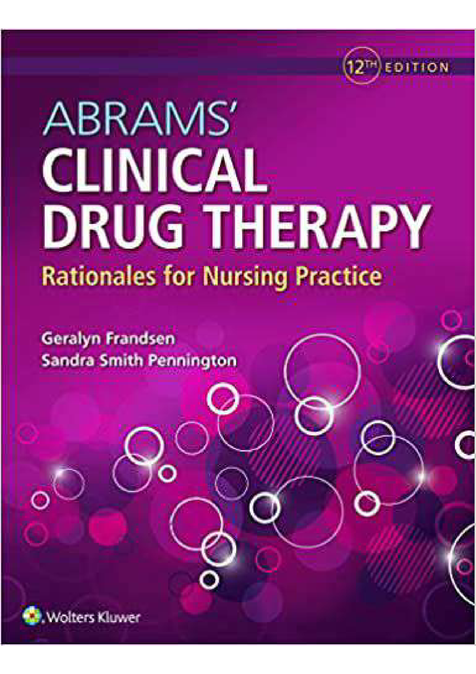 Test Bank for Abrams Clinical Drug Therapy Rationales for Nursing Practice 12th Edition by Geralyn Frandsen