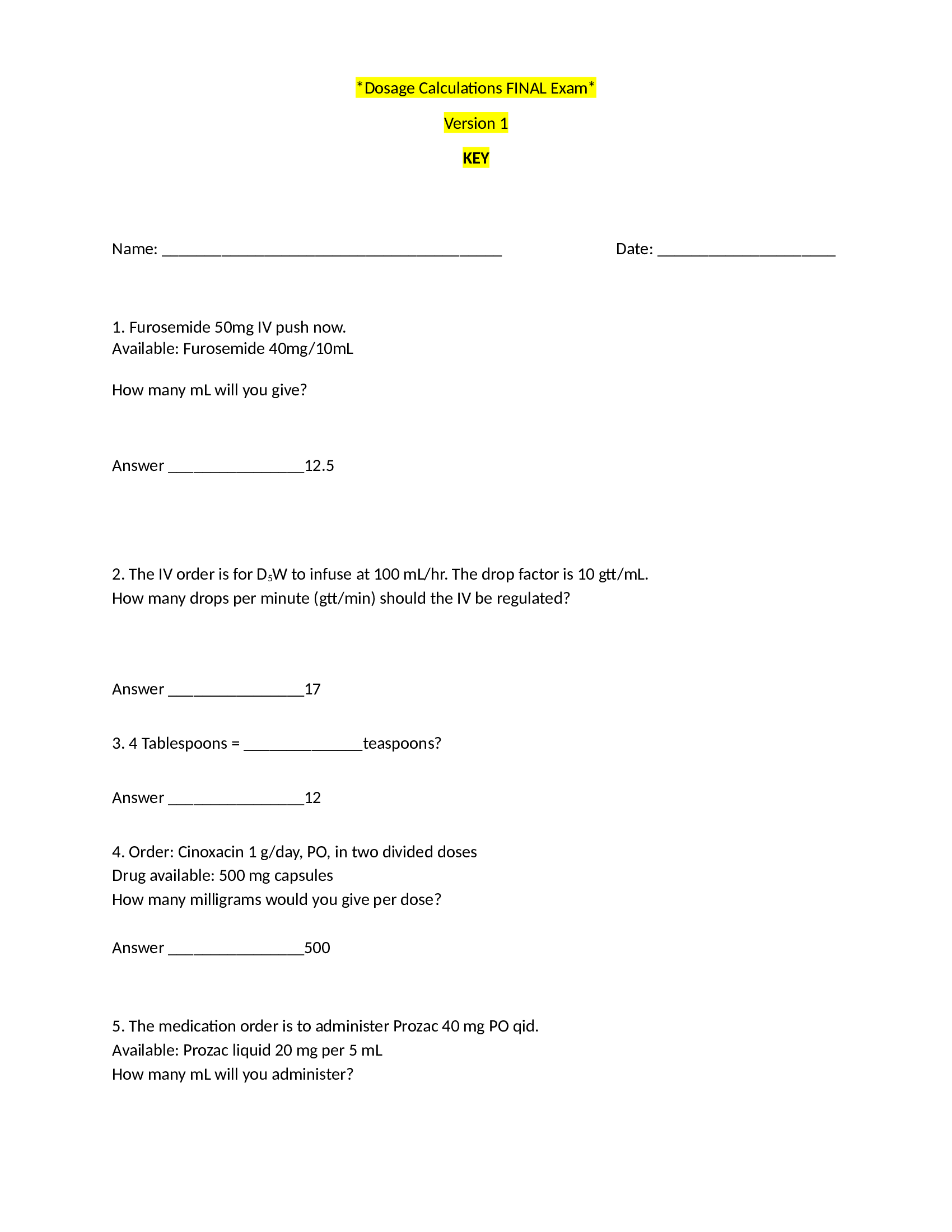 Dosage Calculations FINAL Exam Version 1 ANSWER KEY
