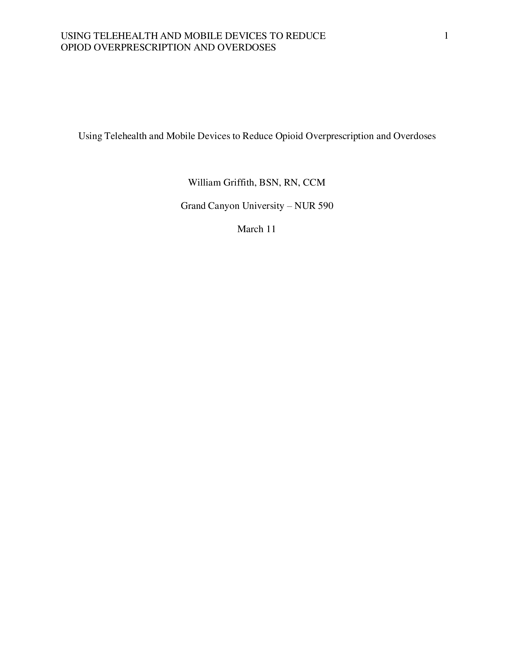 Grand Canyon University – NUR 590; Using Telehealth and Mobile Devices to Reduce Opioid Over prescription and Overdoses (Project Final)