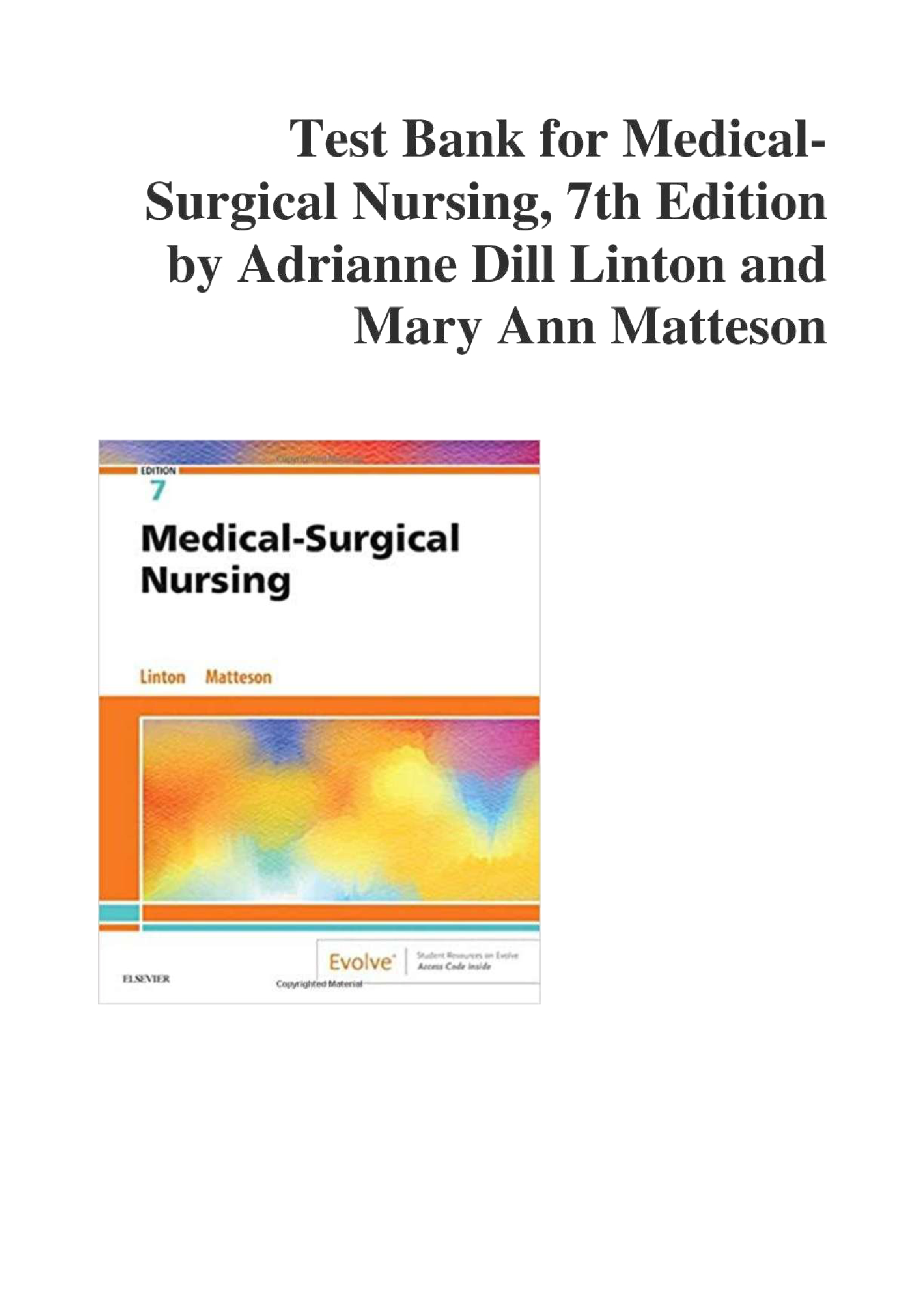 LINTONS MEDICAL-SURGICAL NURSING 7TH EDITION TEST BANK BY ADRIANNE LINTON & MARY ANN MATTESON