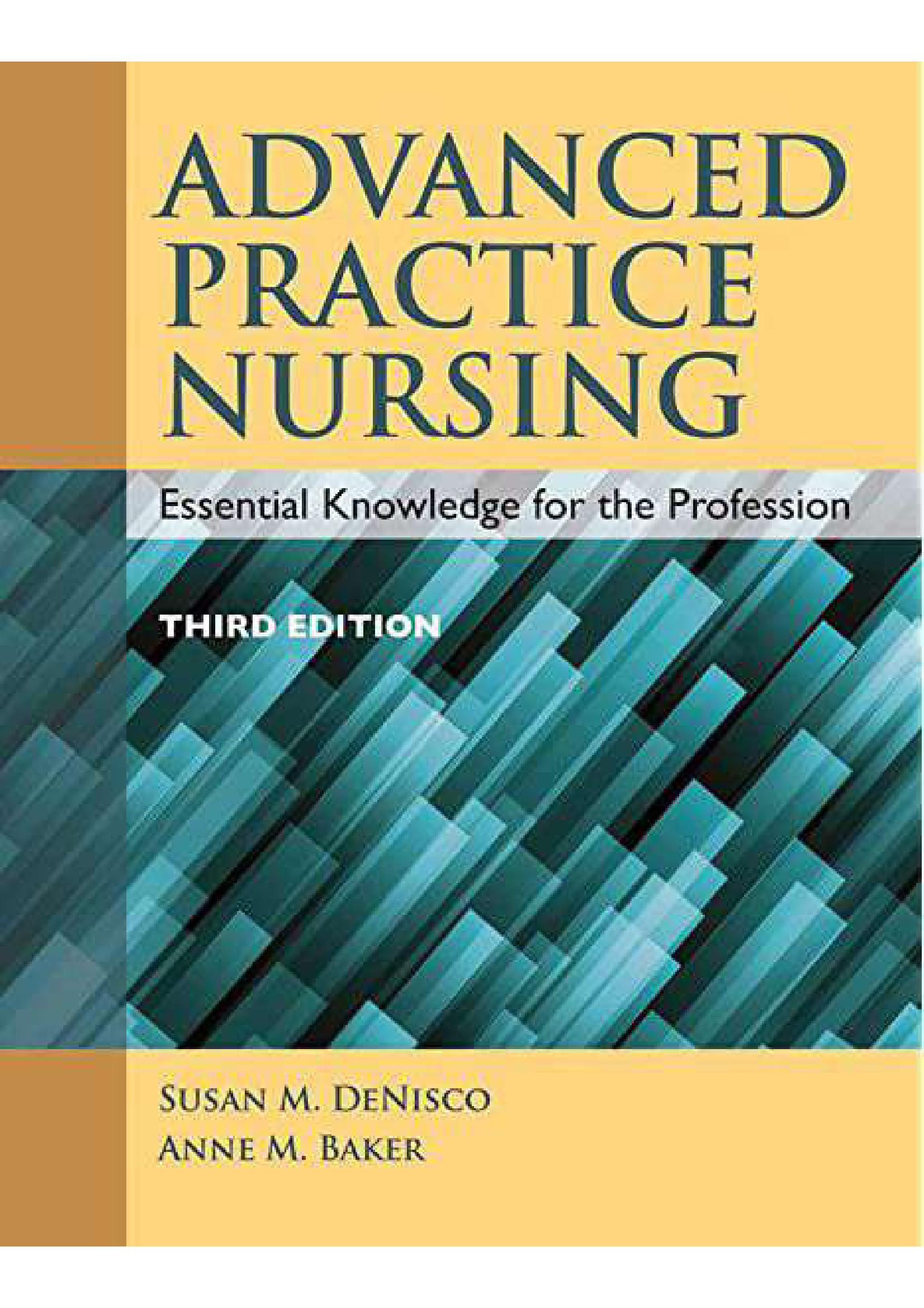 Advanced Practice Nursing Essential Knowledge for the Profession 3rd Edition Denisco Test Bank