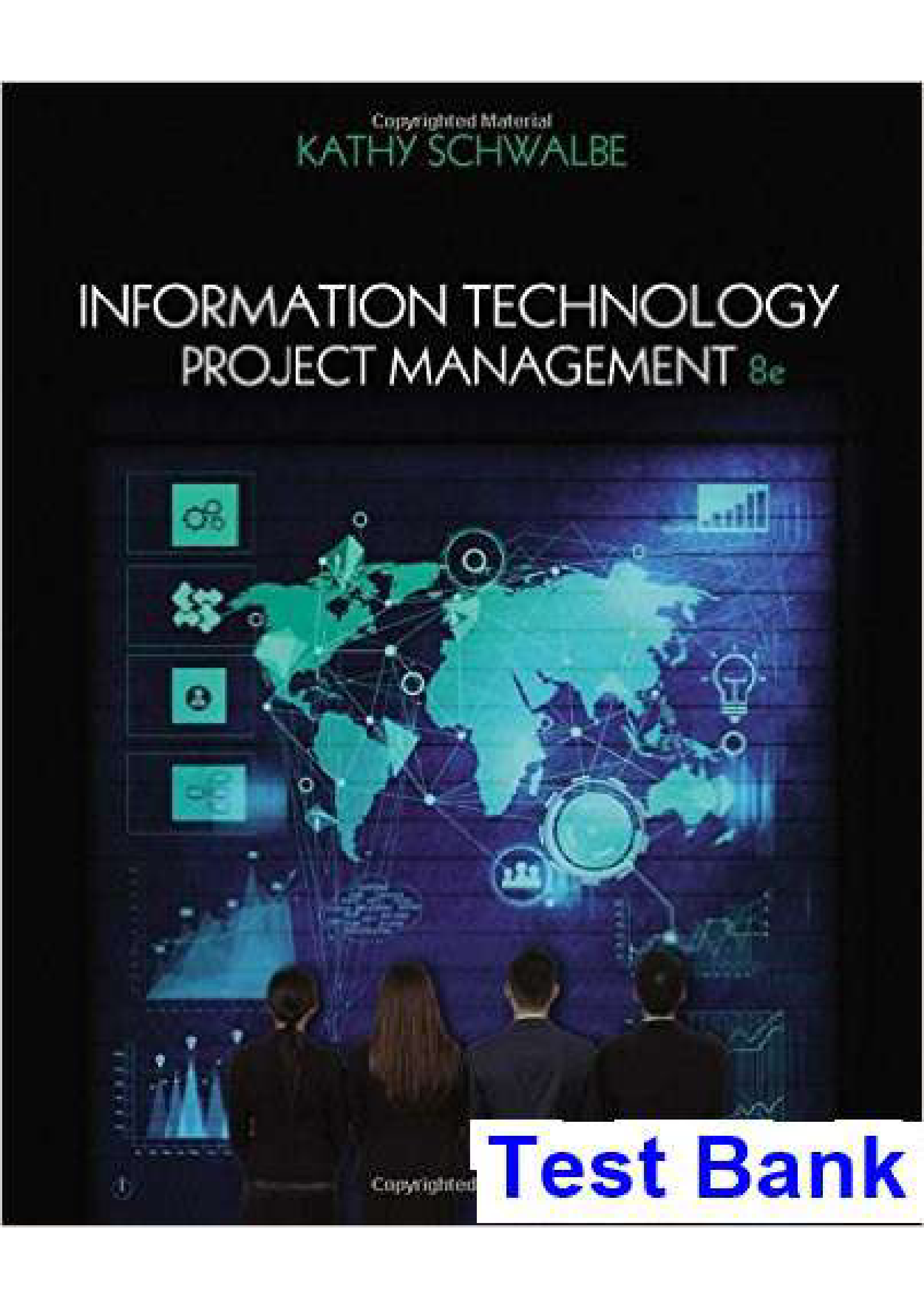 Information Technology Project Management 8th Edition Kathy Schwalbe Test Bank_ Complete Chapters 1-13