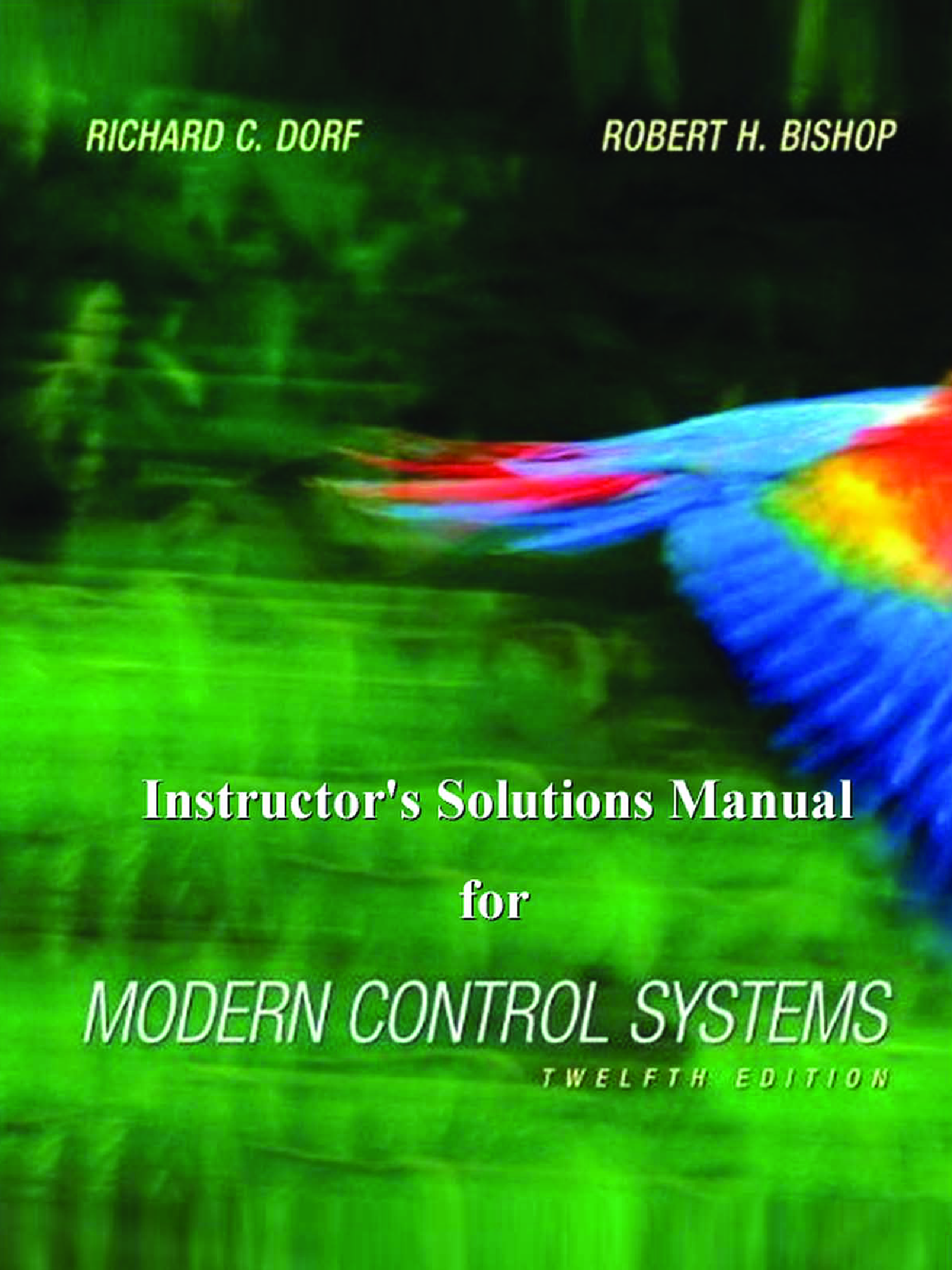 Instructors Solutions Manual for Modern Control Systems, 12th Edition by Richard C. Dorf, Robert H. Bishop