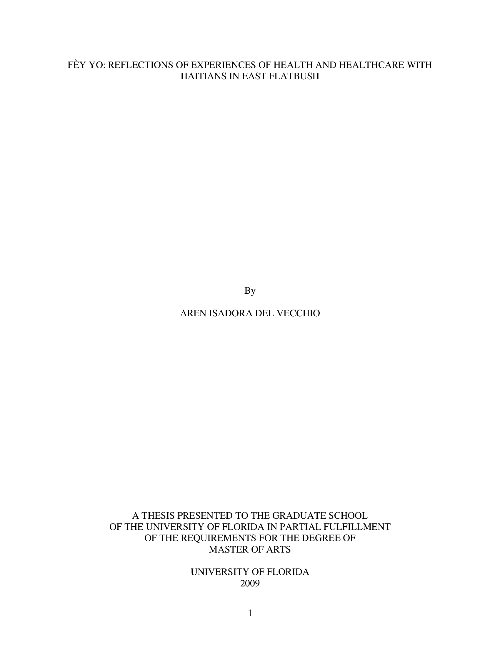 (THESIS) REFLECTIONS OF EXPERIENCES OF HEALTH AND HEALTHCARE WITH HAITIANS IN EAST FLATBUSH 2009