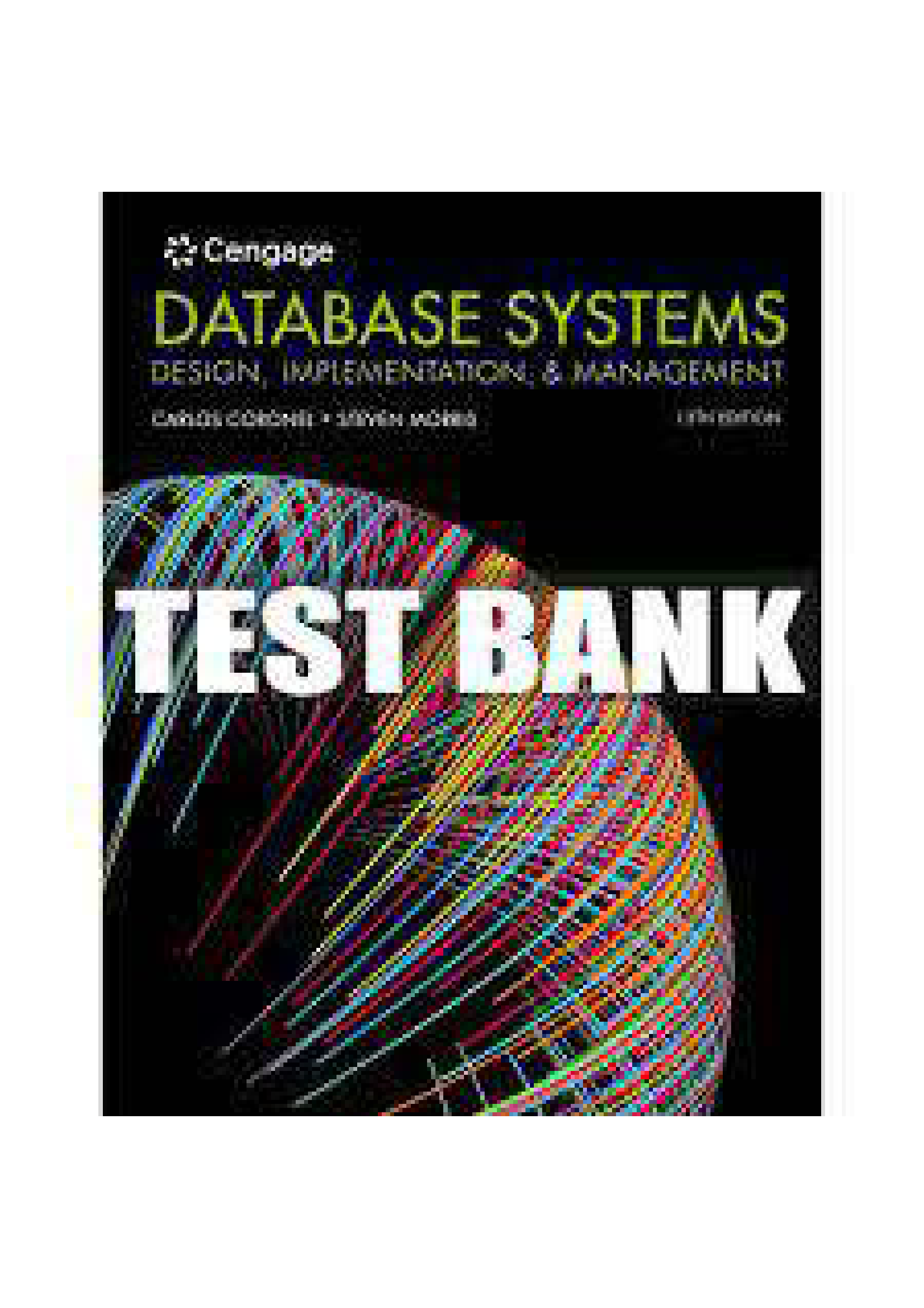 Exam (elaborations) TEST BANK FOR Database Systems Design, Implementation, & Management 13th Edition By Coronel and Morris