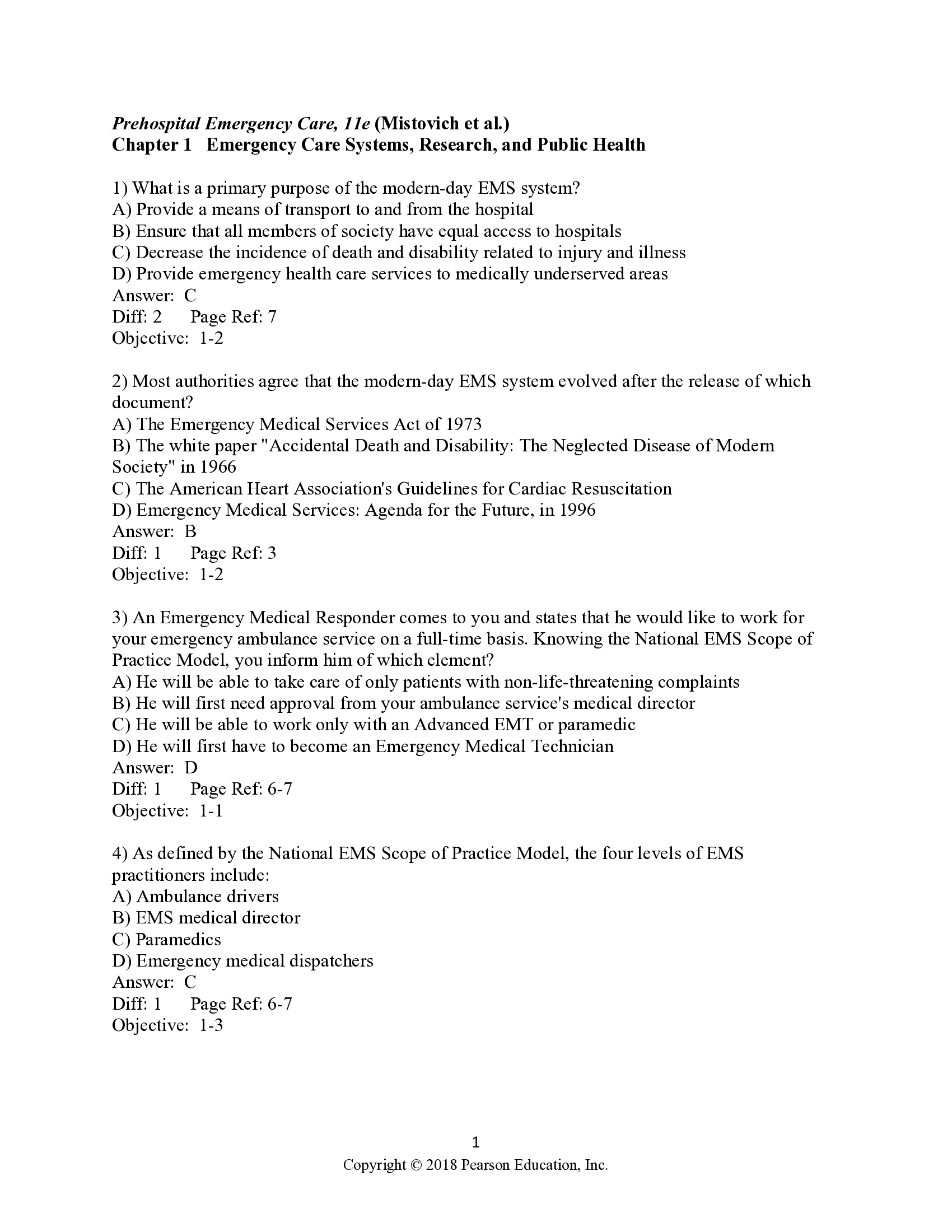 Test Bank for the corresponding textbook, Prehospital Emergency Care, 11th Edition Prehospital Emergency Care Test Bank Joseph J. Mistovich, Keith J. Karren, Brent Hafen - Chapter 1-46