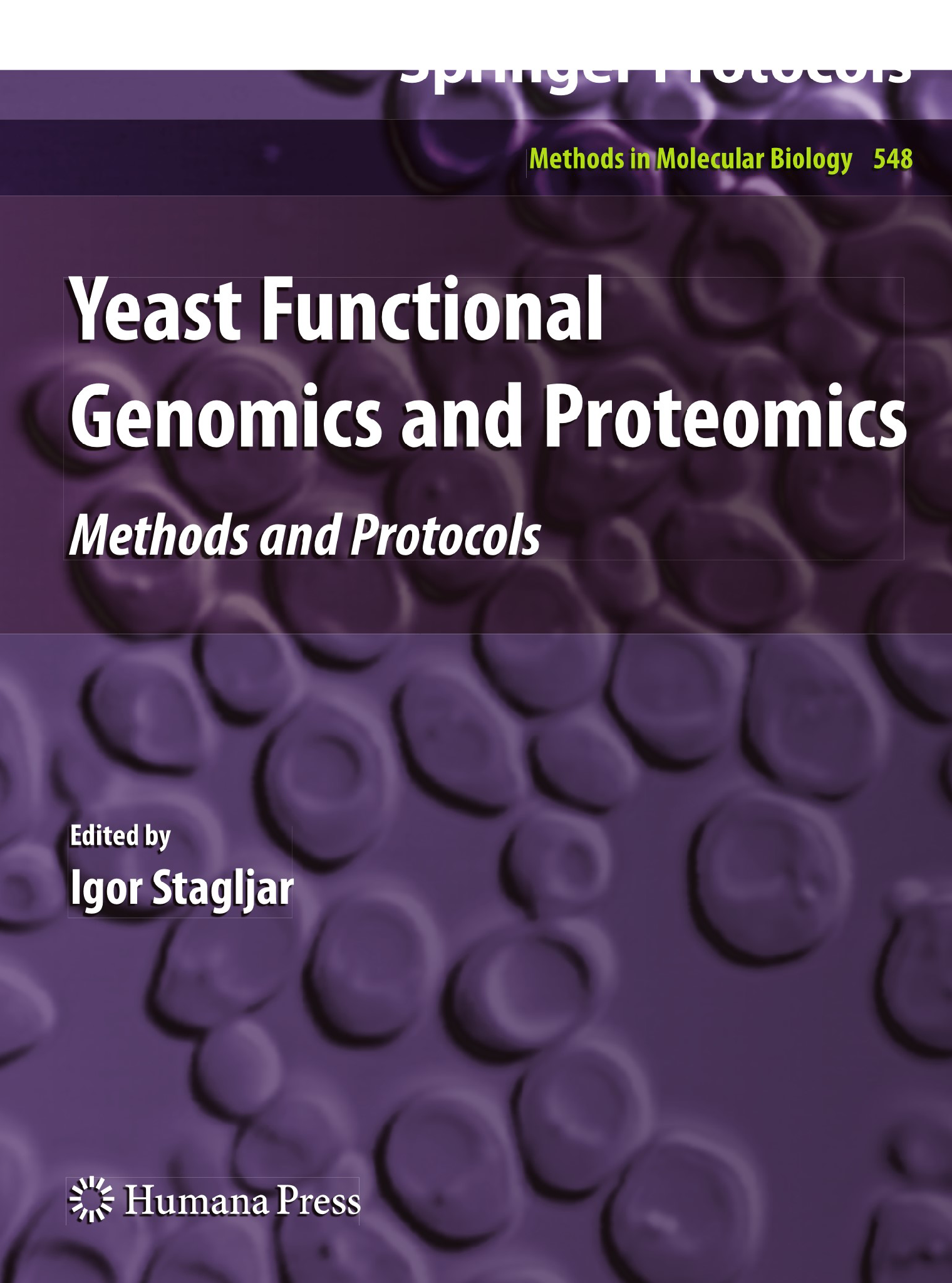 [eBook] [PDF]Yeast functional genomics and proteomics methods and protocols methods in molecular biology Edited by Igor Stagljar