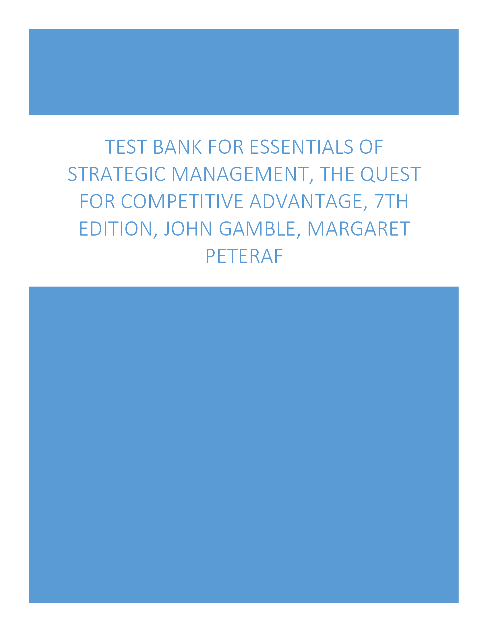 Test Bank for Essentials of Strategic Management, The Quest for Competitive Advantage, 7th Edition, John Gamble, Margaret Peteraf