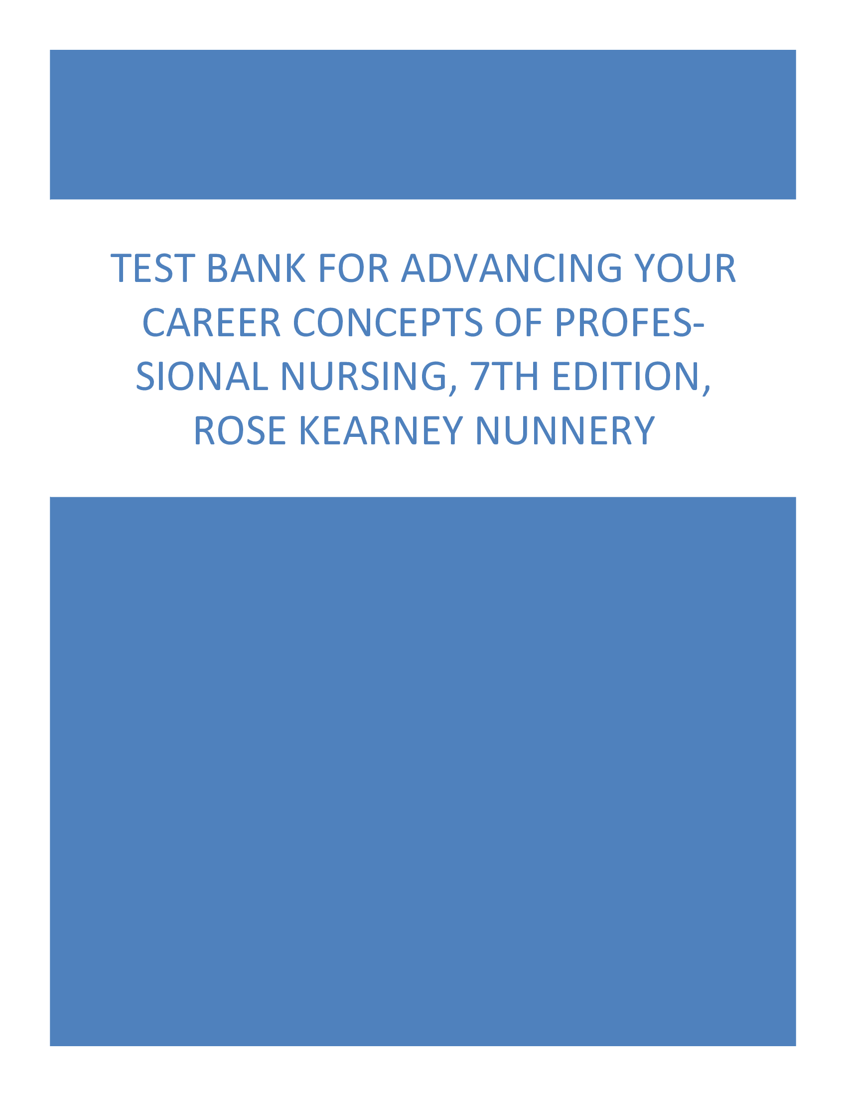 Test Bank for Advancing Your Career Concepts of Professional Nursing, 7th Edition, Rose Kearney Nunnery 2023