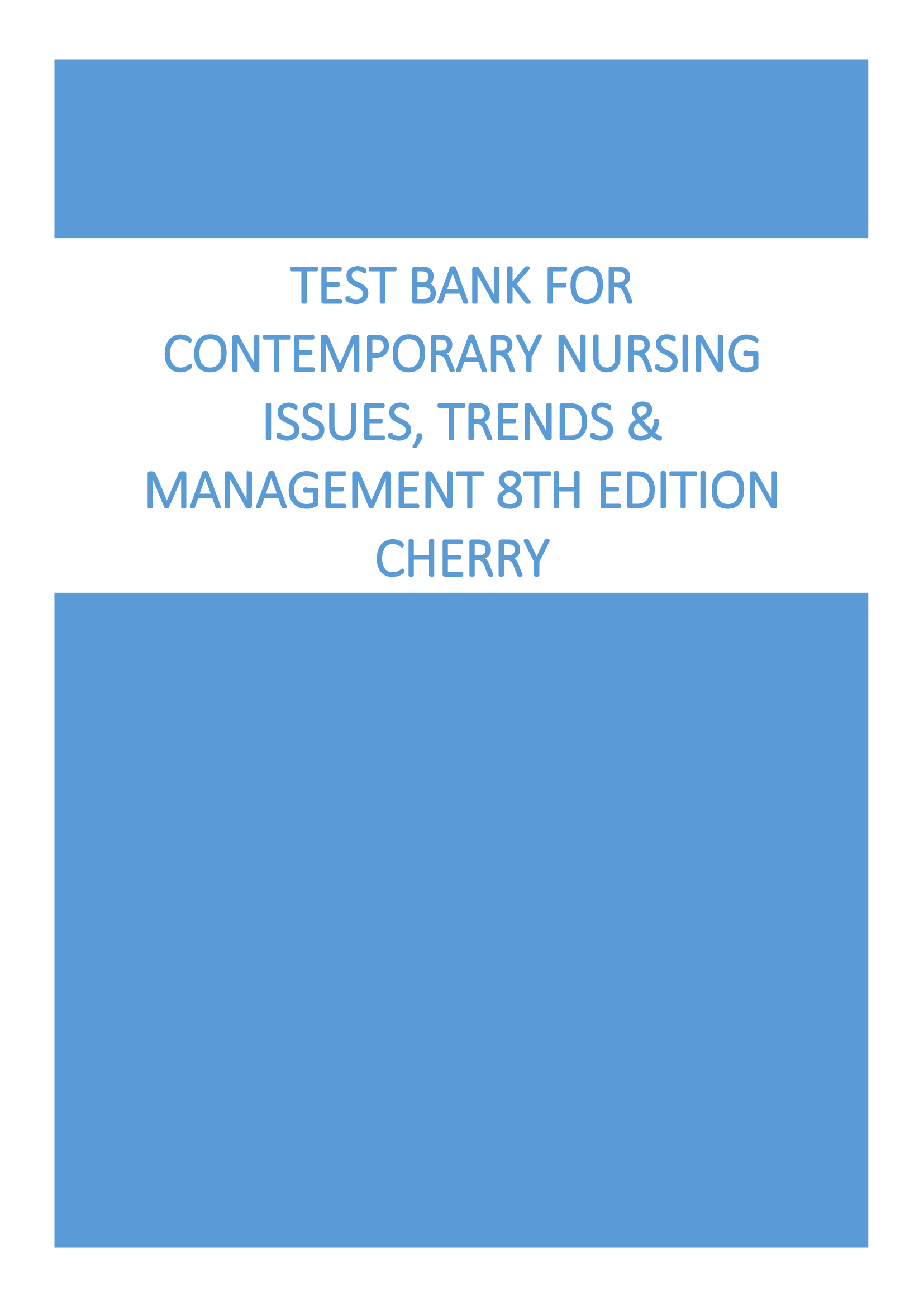 CONTEMPORARY NURSING ISSUES, TRENDS AND MANAGEMENTS 8TH EDITION BY CHERRY