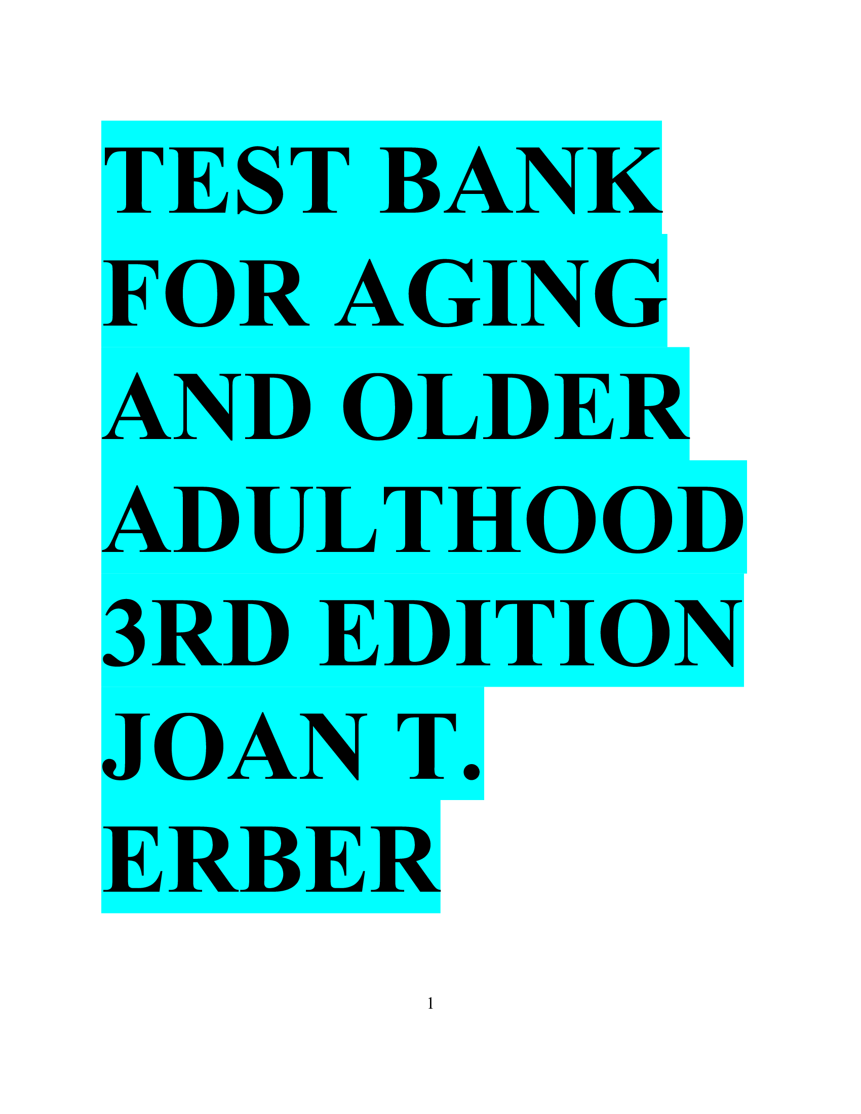 Test Bank for Aging and Older Adulthood 3rd Edition Joan T Erber