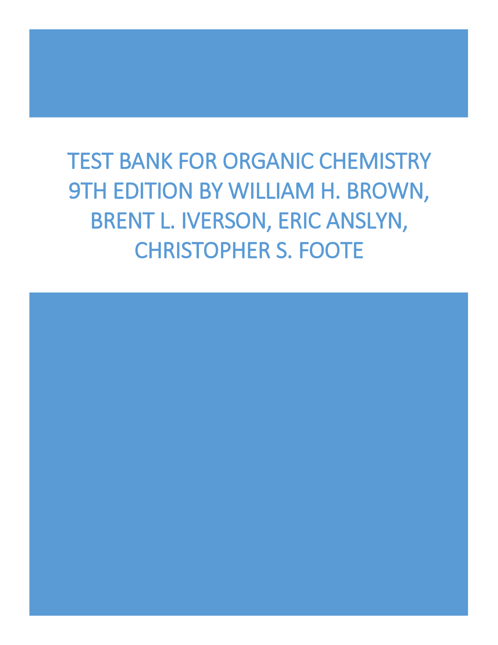 Test Bank for Organic Chemistry 9th Edition by William H. Brown, Brent L. Iverson, Eric Anslyn, Christopher S. Foote