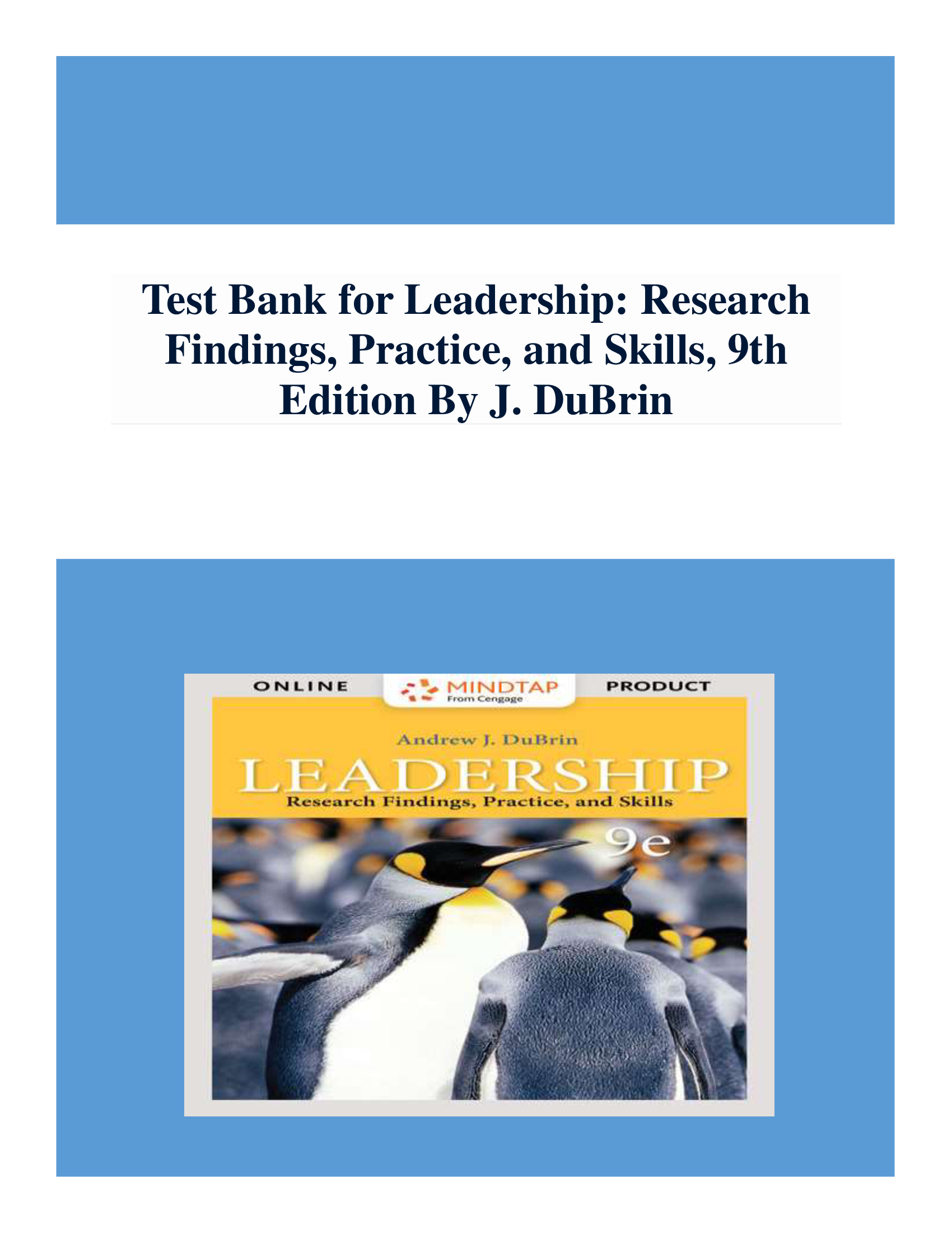 Test Bank for Leadership Research Findings, Practice, and Skills, 9th Edition By J. DuBrin