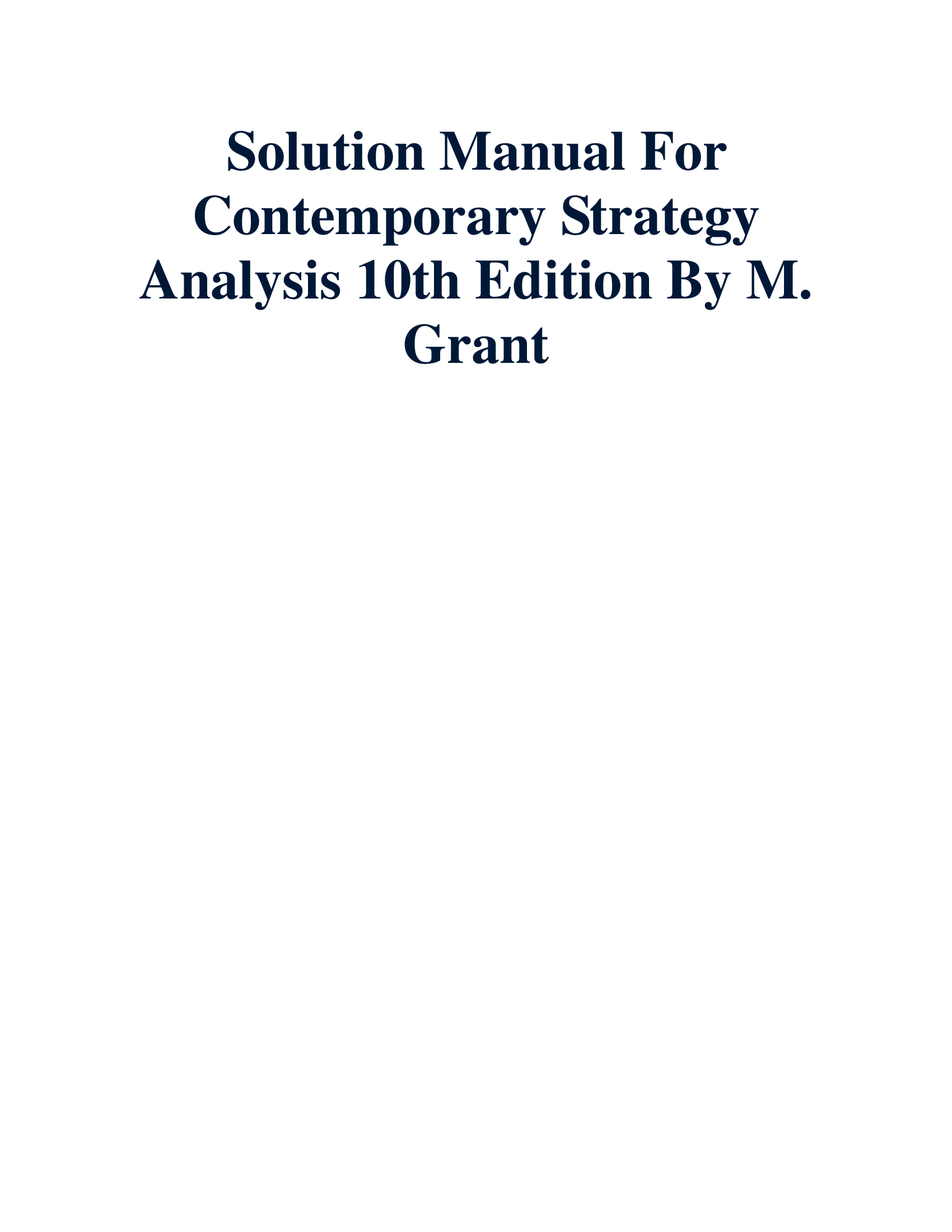 Solution Manual For Contemporary Strategy Analysis 10th Ed By Robert M. Grant