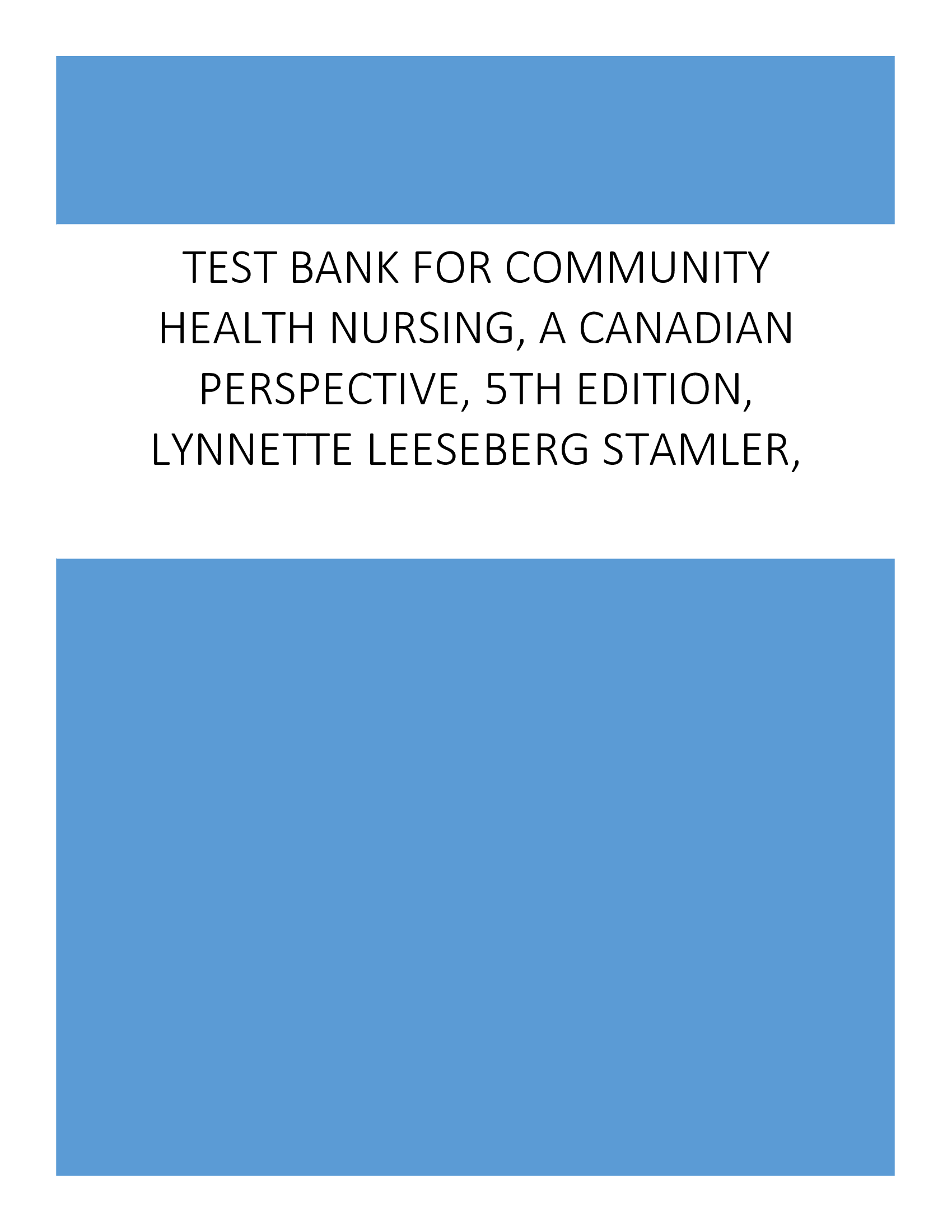 Test Bank for Community Health Nursing, A Canadian Perspective, 5th Edition, Stamler