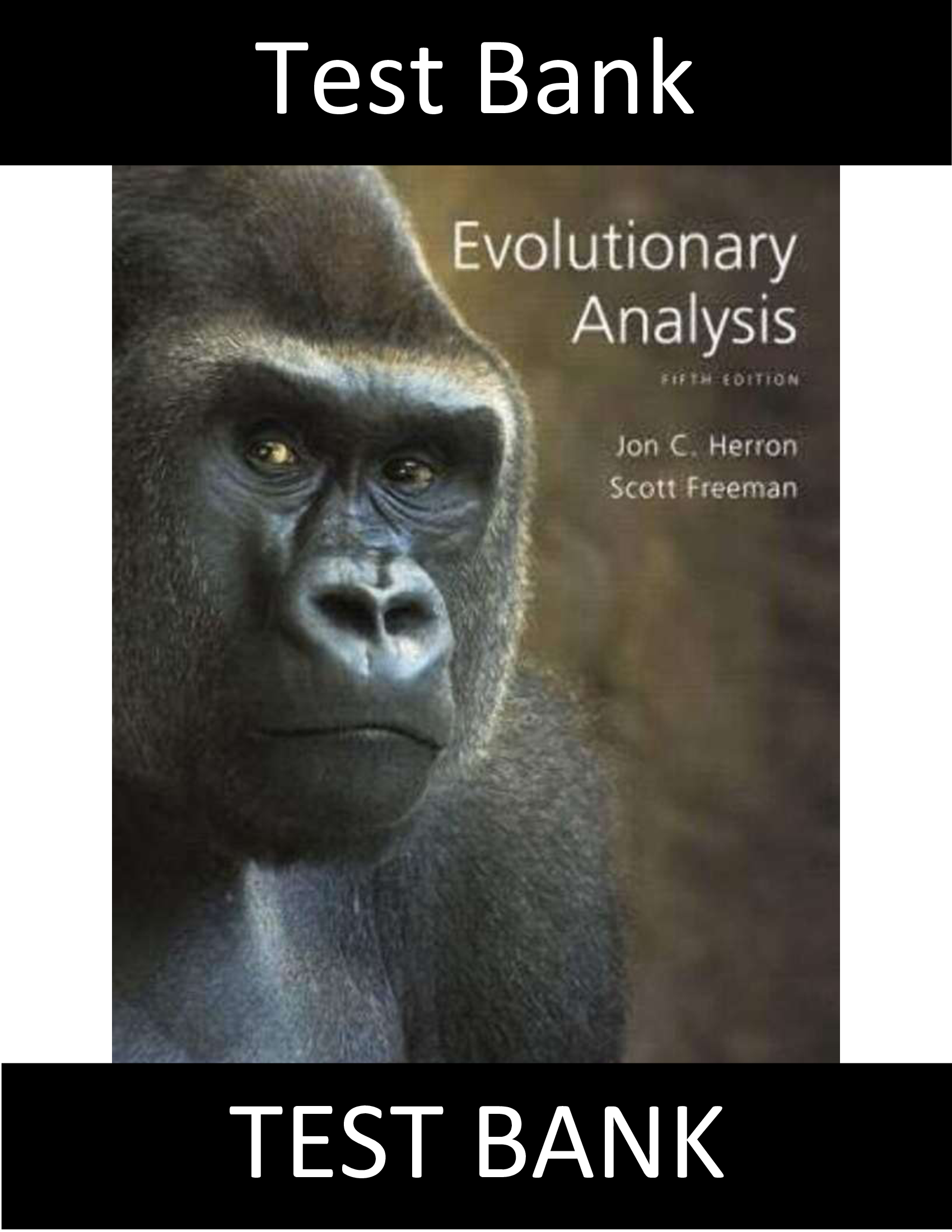 Test Bank for Evolutionary Analysis 5th Edition Herron